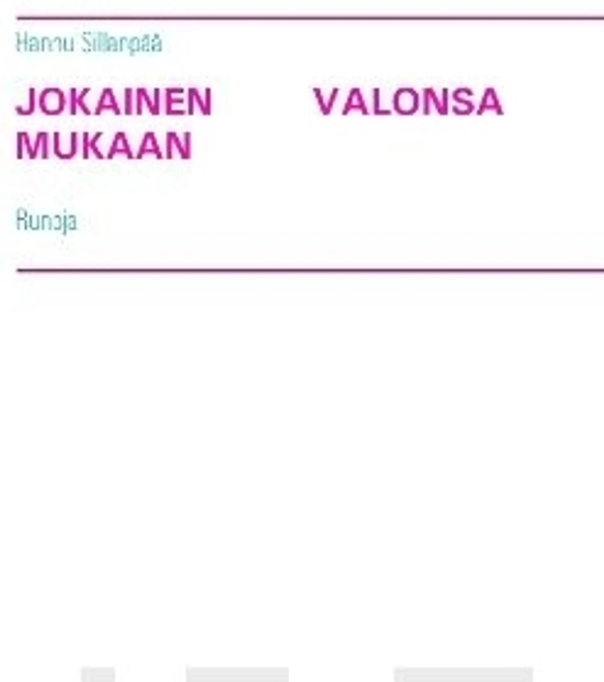 Sillanpää, Jokainen valonsa mukaan - Runoja