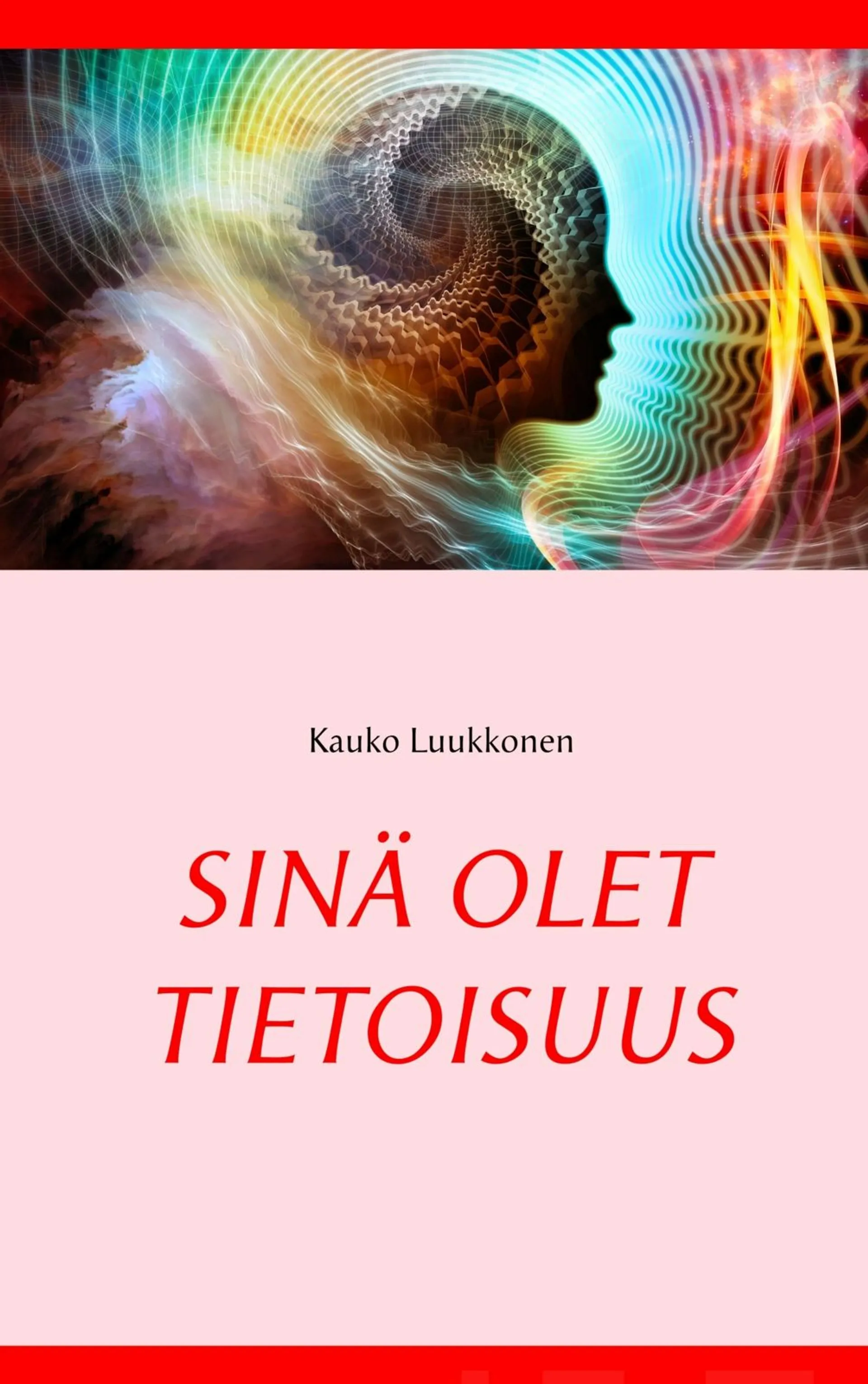 Luukkonen, Sinä olet tietoisuus