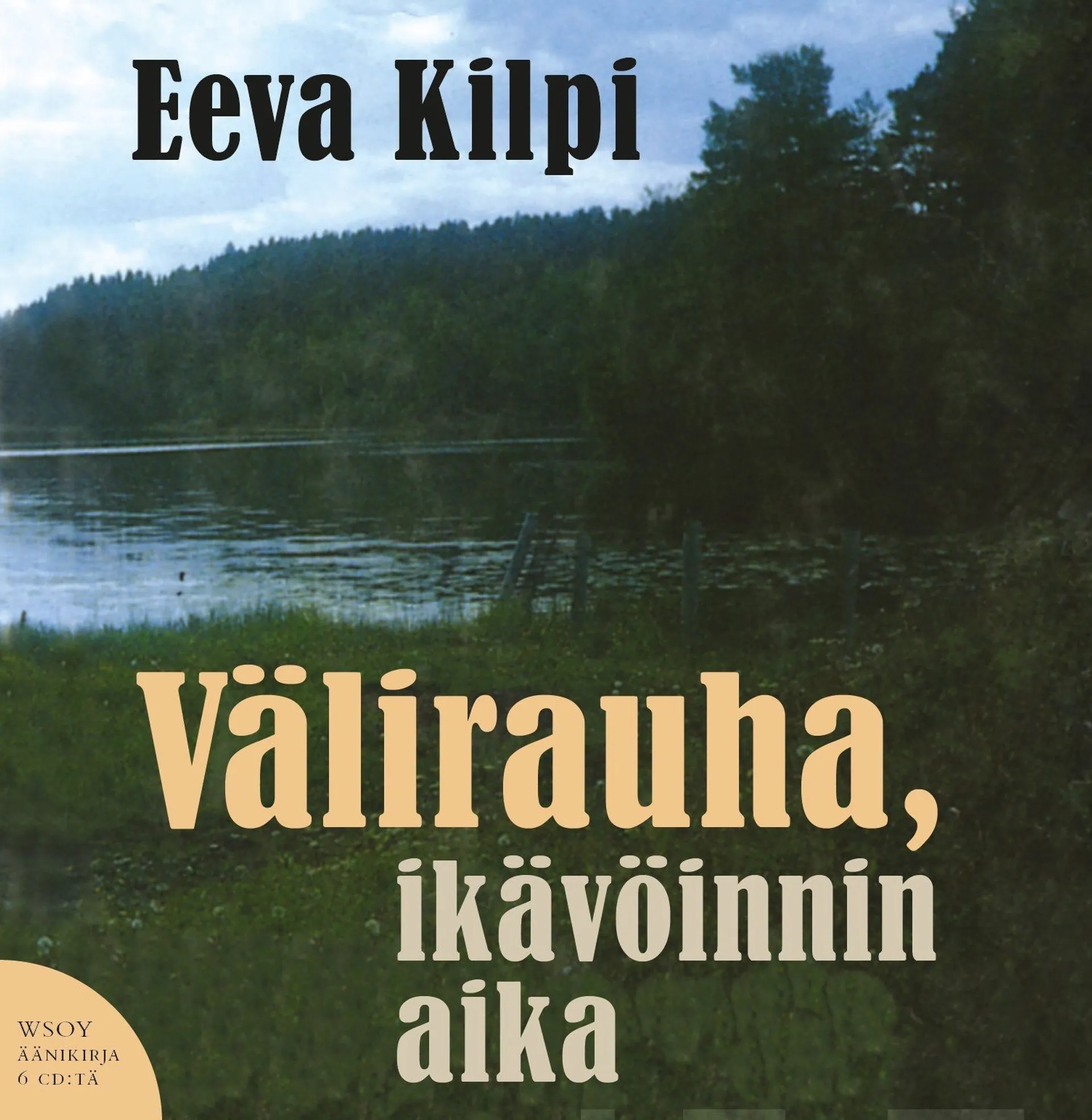 Välirauha, ikävöinnin aika (6 cd)