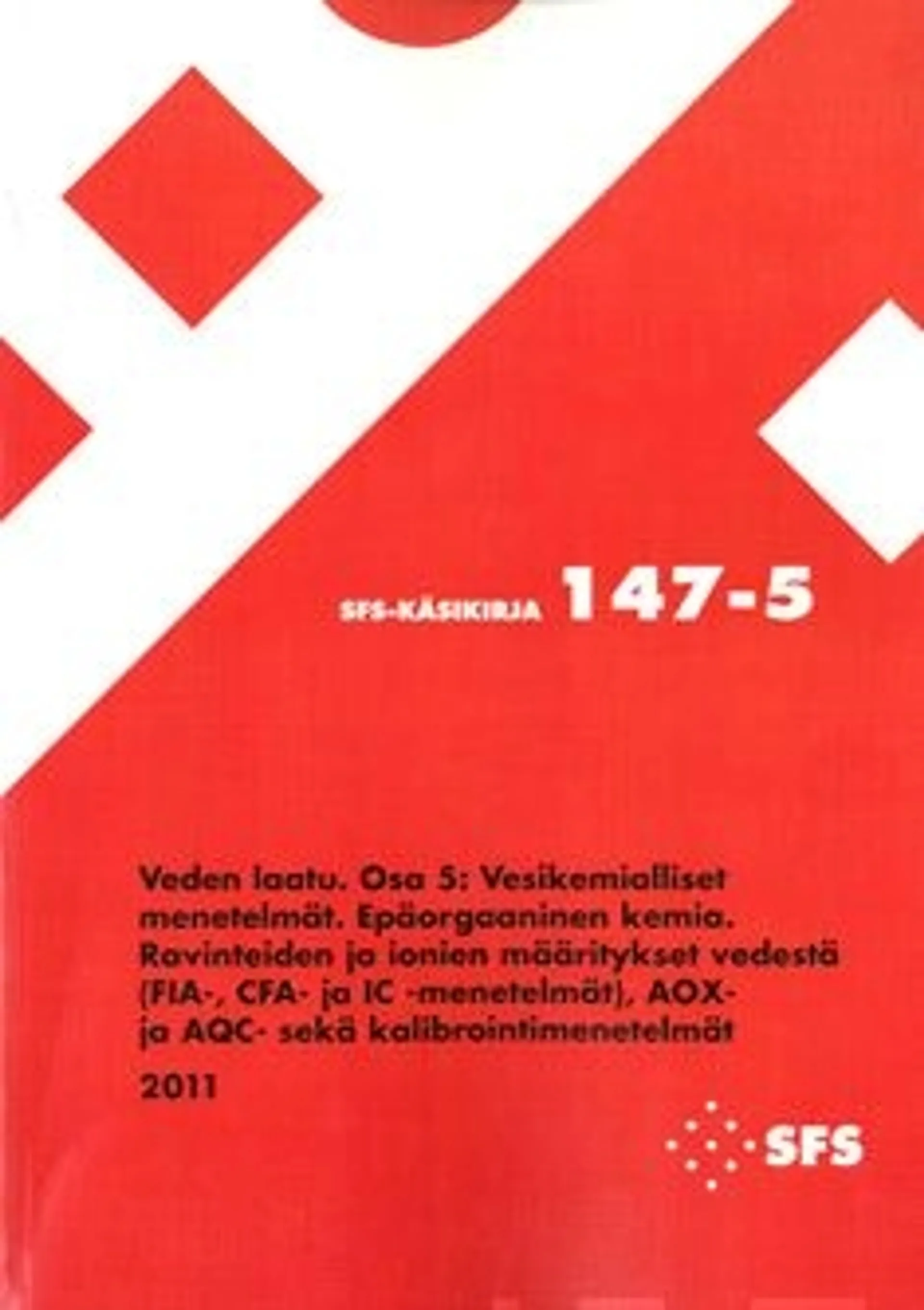 Veden laatu - chemical methods, inorganic chemistry, the methods of nutrients and ions in water analysis (FIA, CFA and IC methods), AOX, AQC and calibration methods - osa 5 : vesikemialliset menetelmä