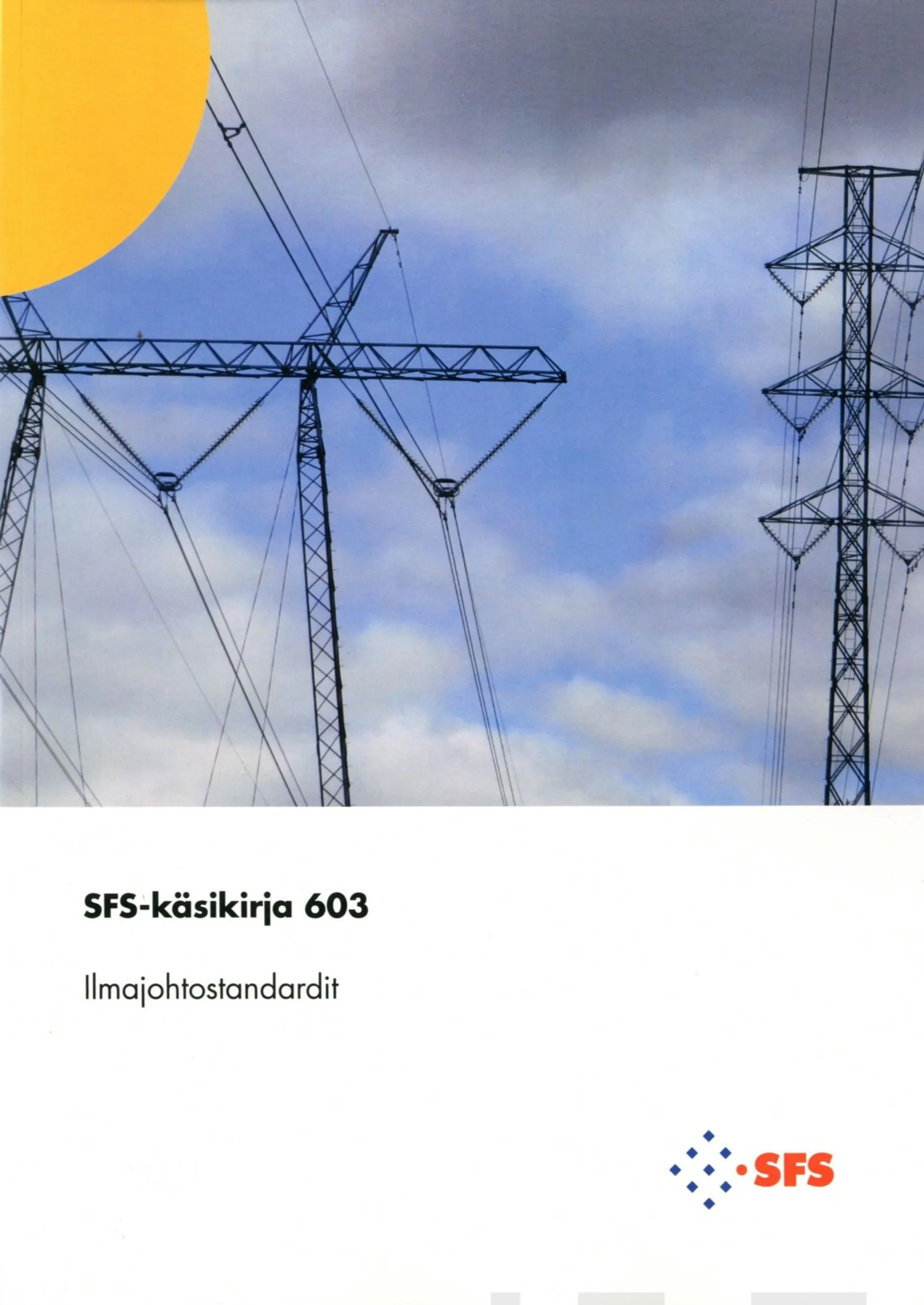 Ilmajohtostandardit - SFS-käsikirja 603