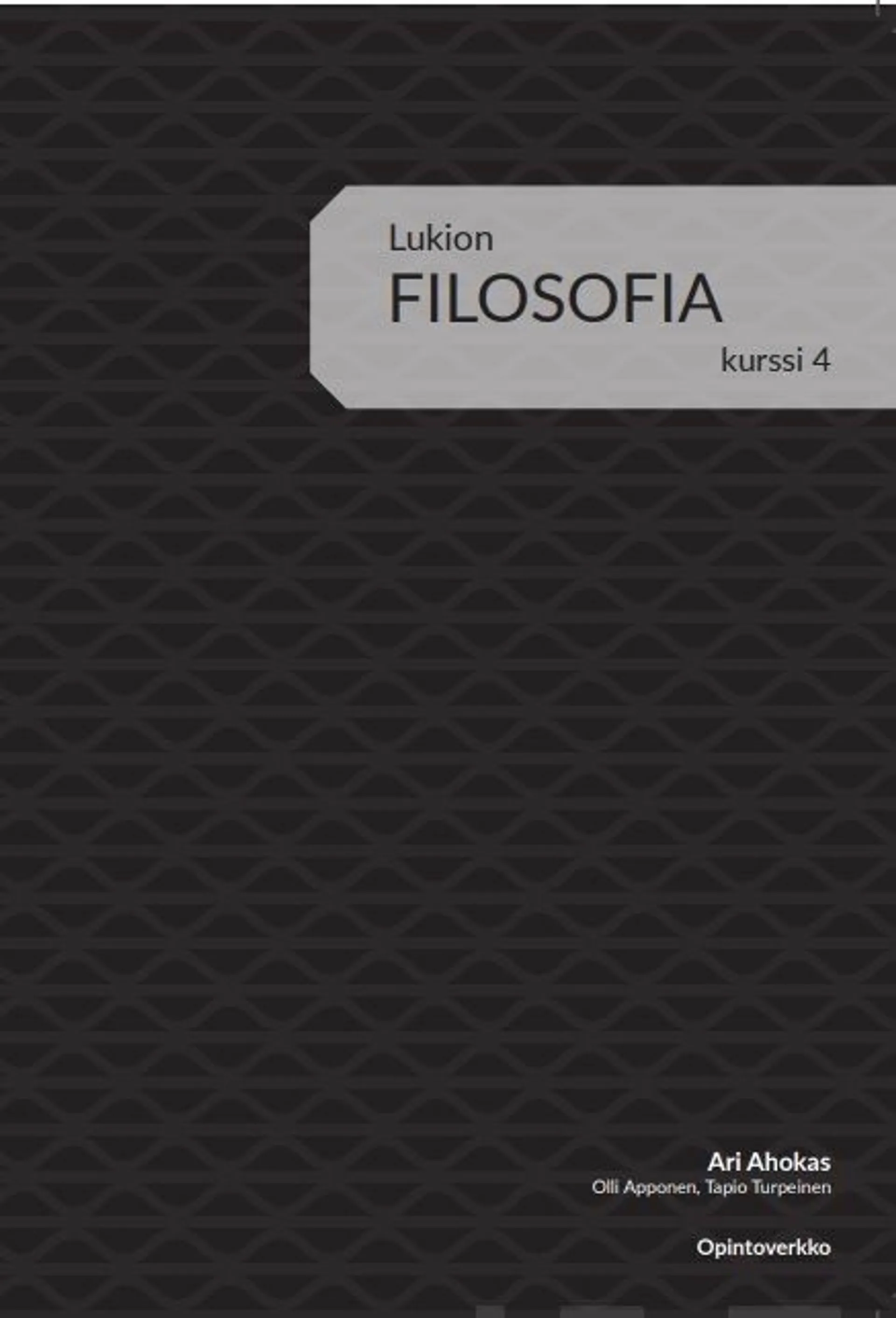 Ahokas, Lukion filosofia kurssi 4 (OPS 2016)