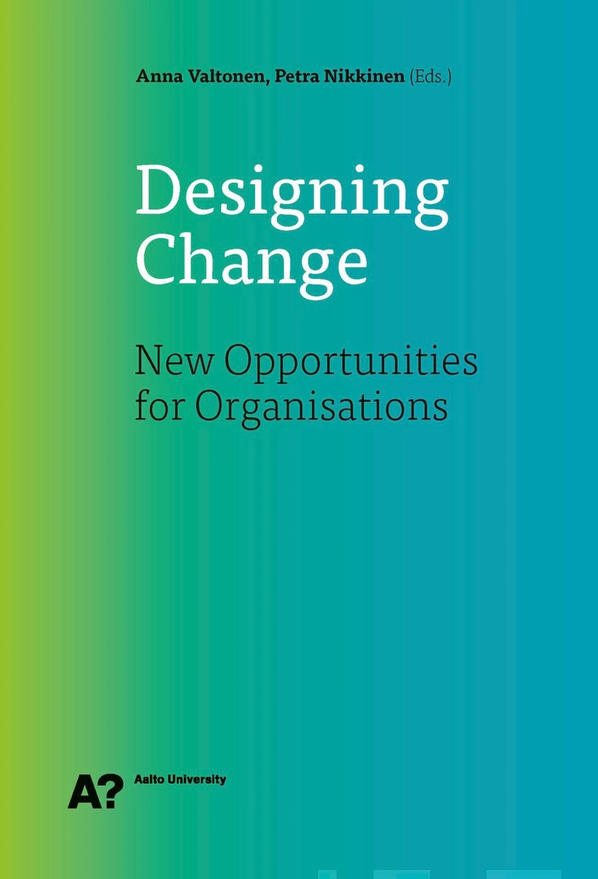 Designing Change - New Opportunities for Organisations