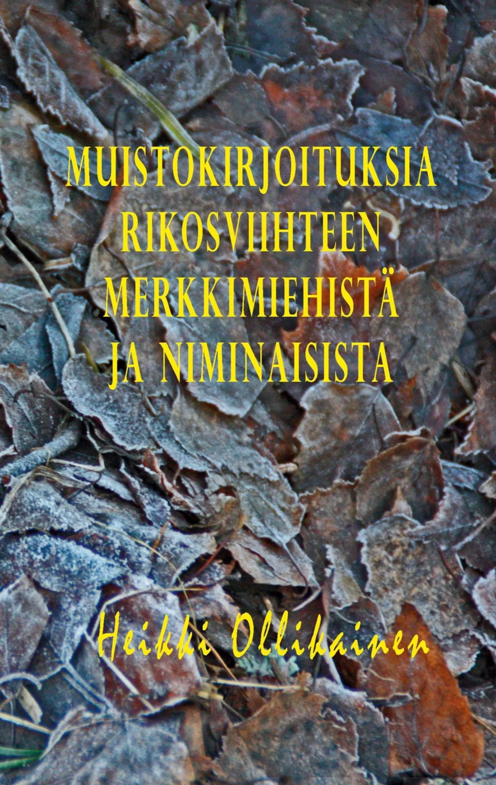 Ollikainen, Muistokirjoituksia rikosviihteen merkkimiehistä ja niminaisista