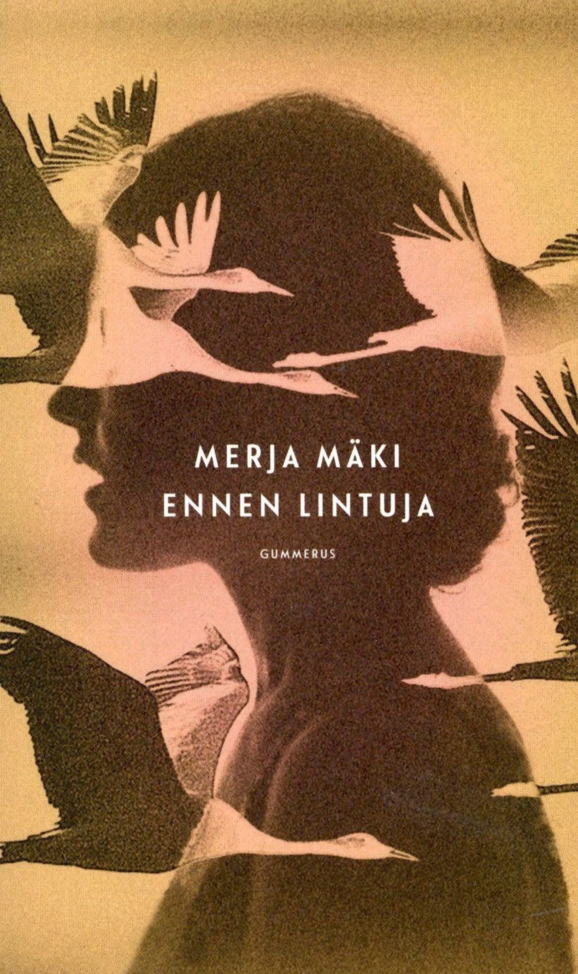 Mäki, Merja: Ennen Lintuja