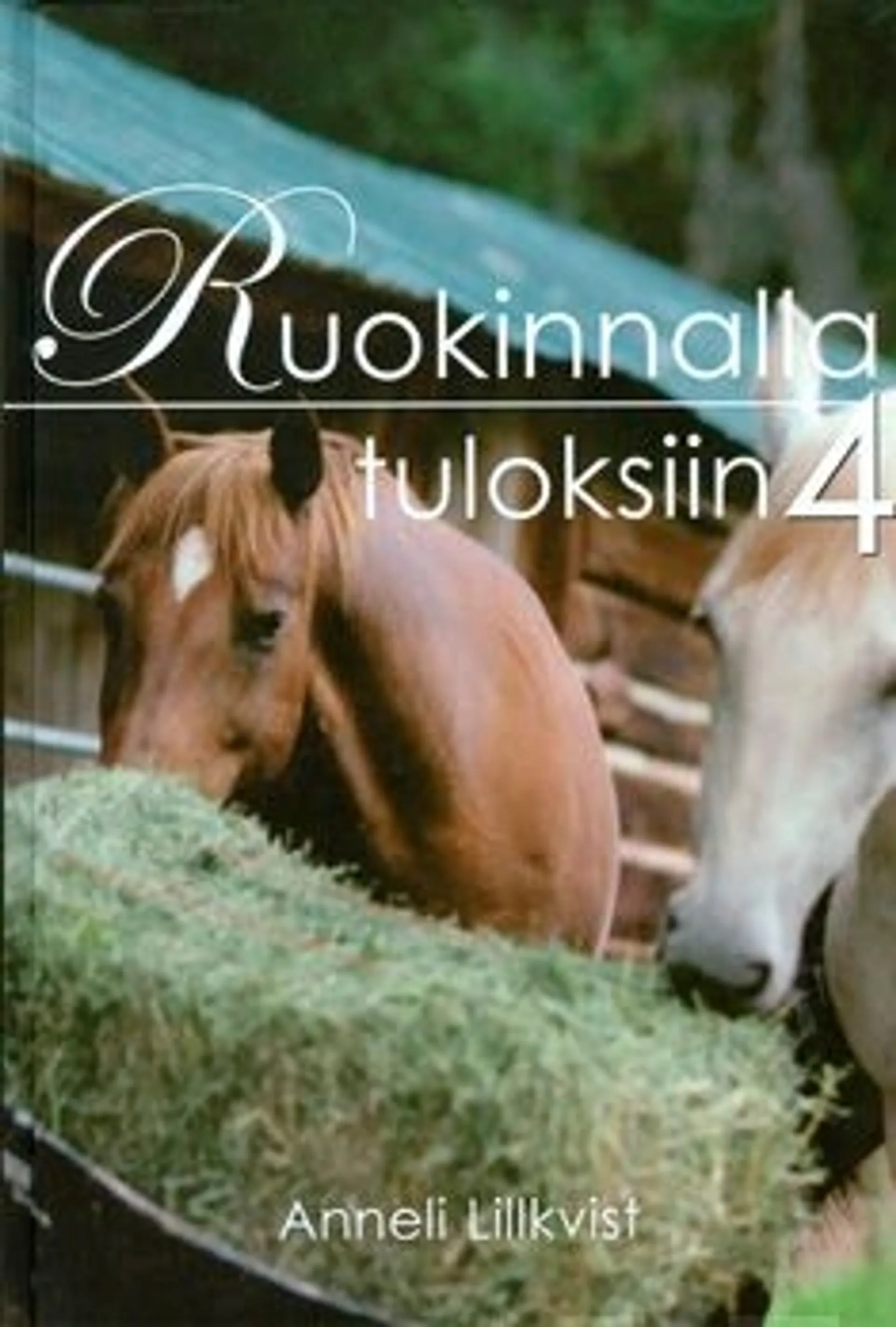 Lillkvist, Ruokinnalla tuloksiin 4