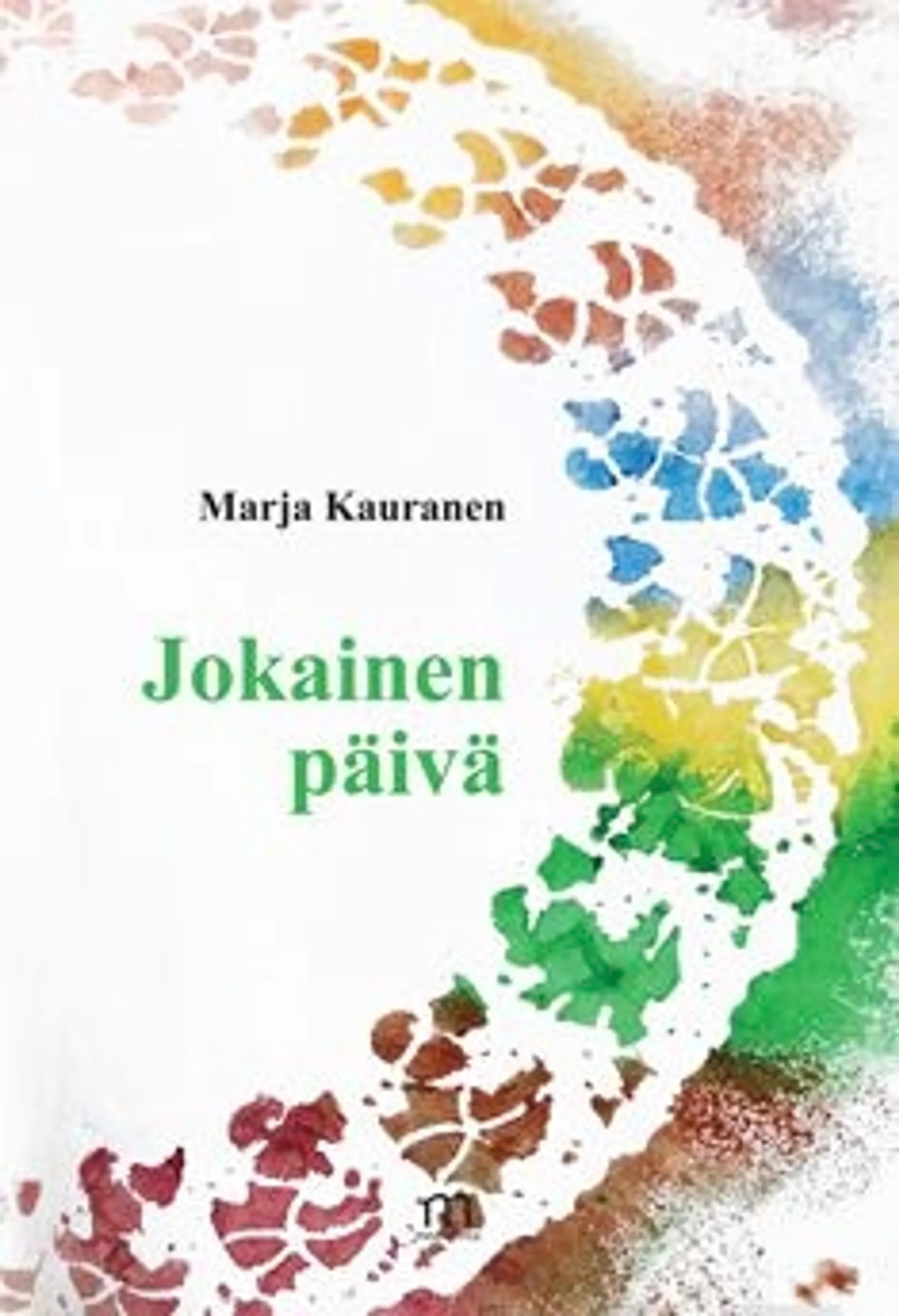 Kauranen, Jokainen päivä