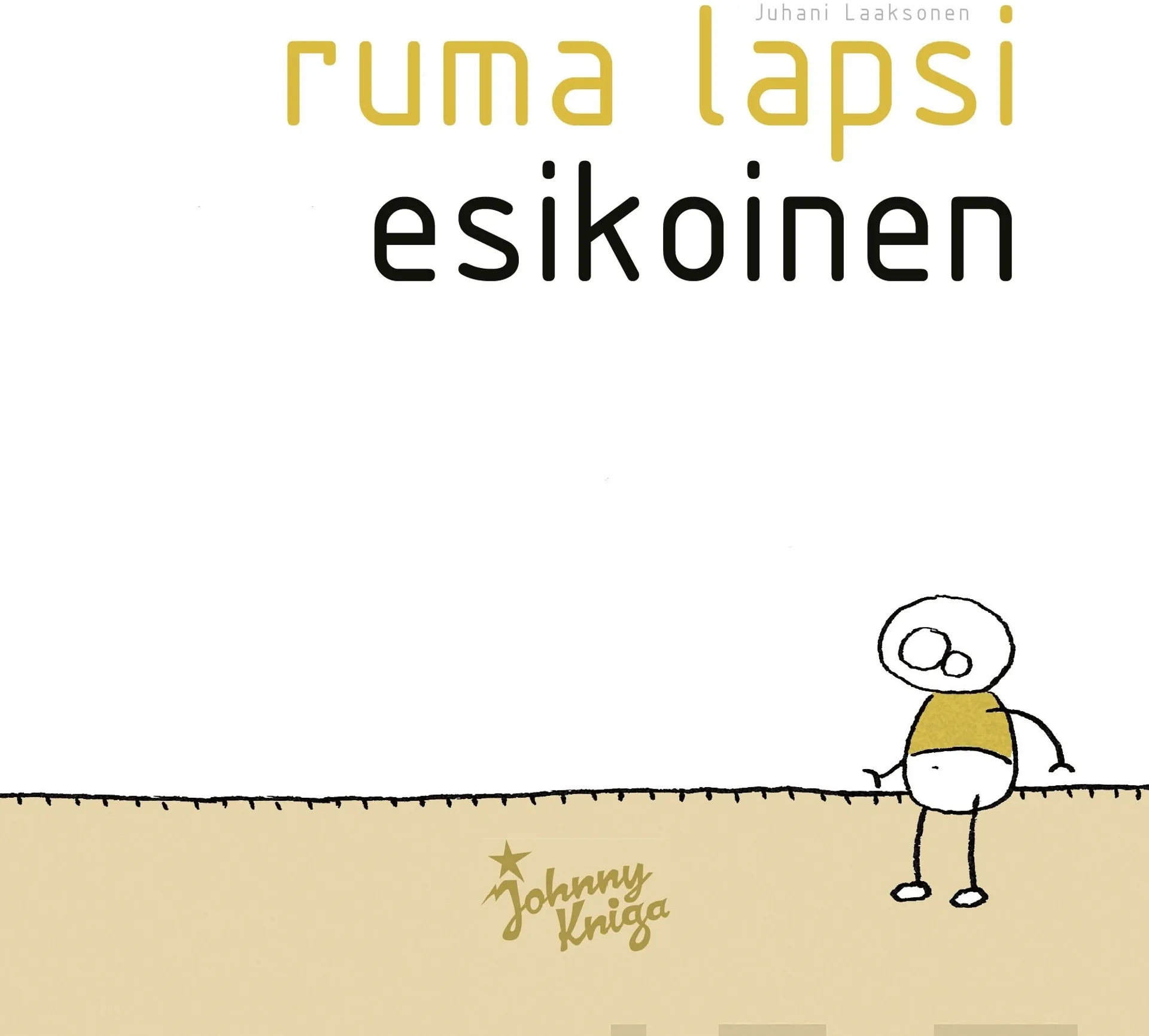 Ruma lapsi - esikoinen