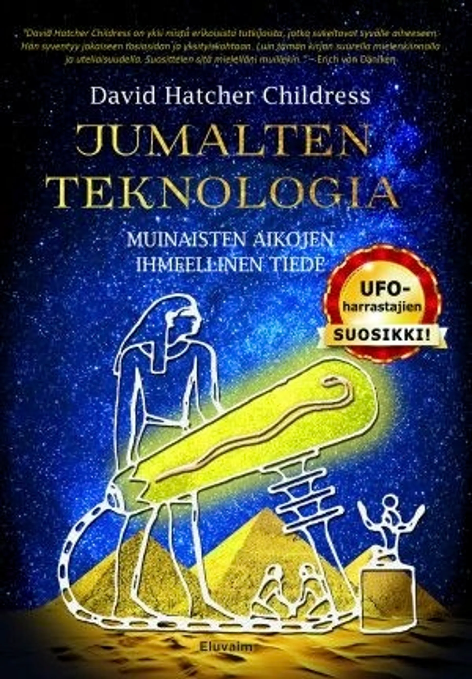 Hatcher Childress, Jumalten teknologia - Muinaisten aikojen ihmeellinen tiede