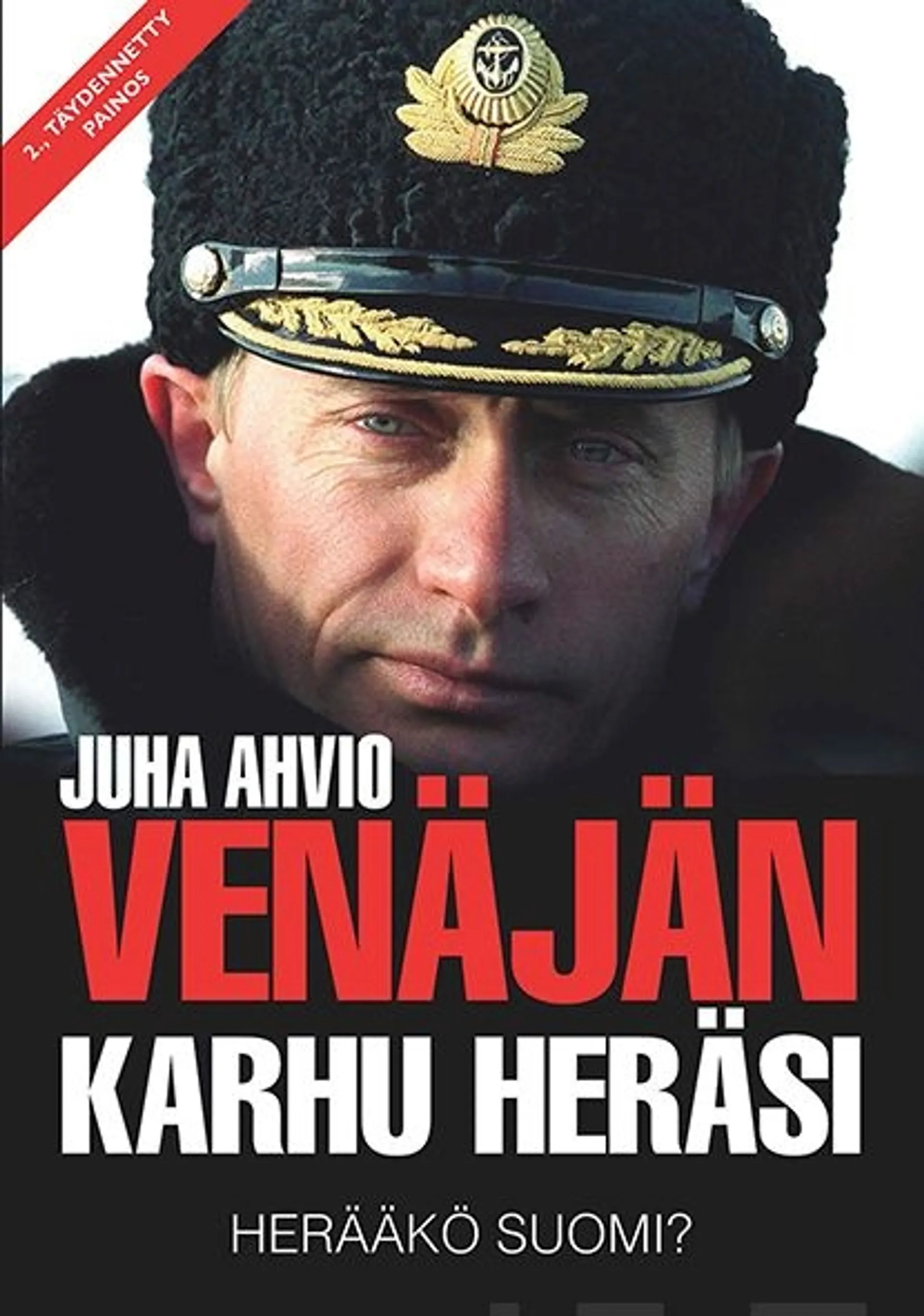 Ahvio, Venäjän karhu heräsi - Herääkö Suomi?