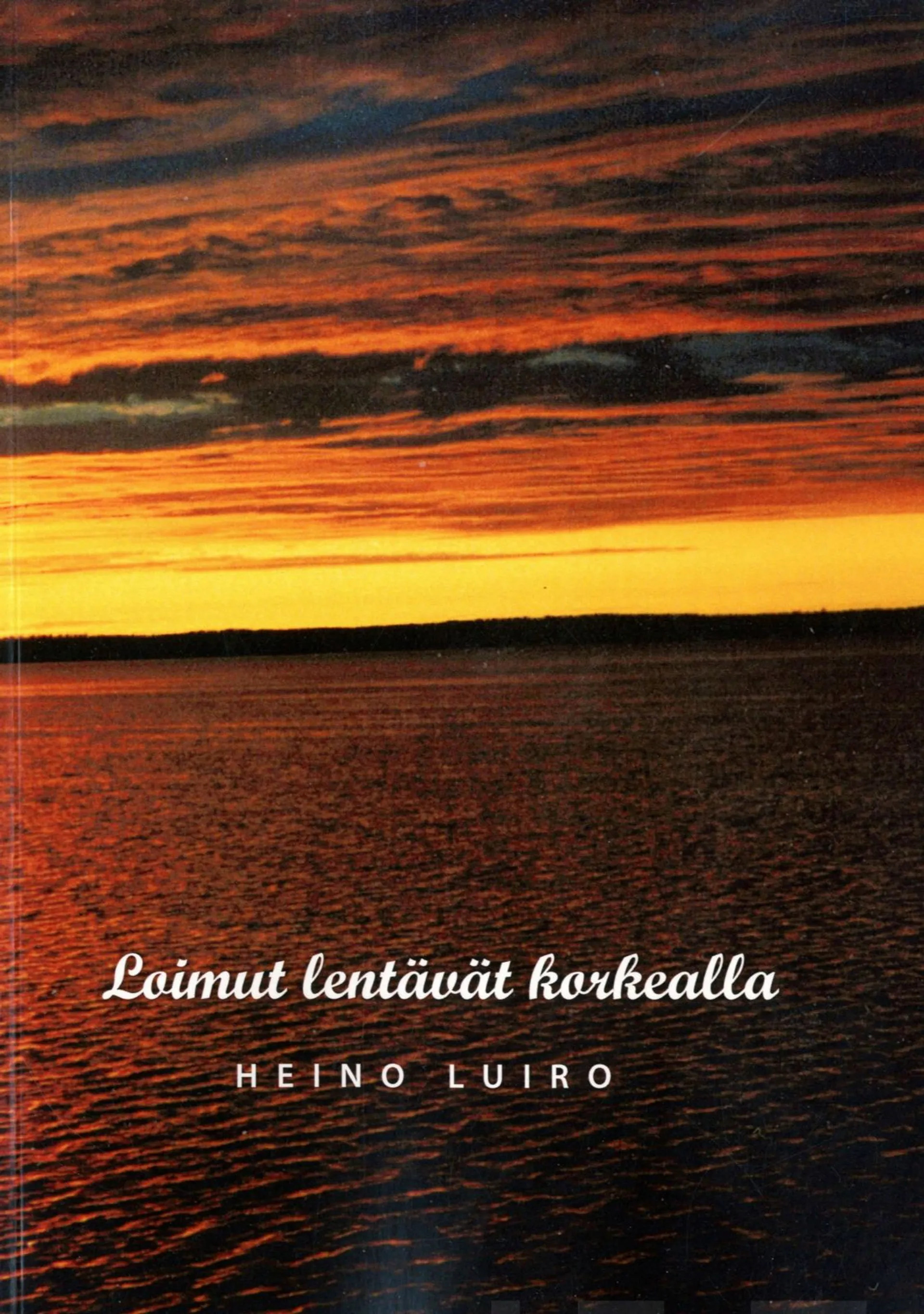 Luiro, Loimut lentävät korkealla