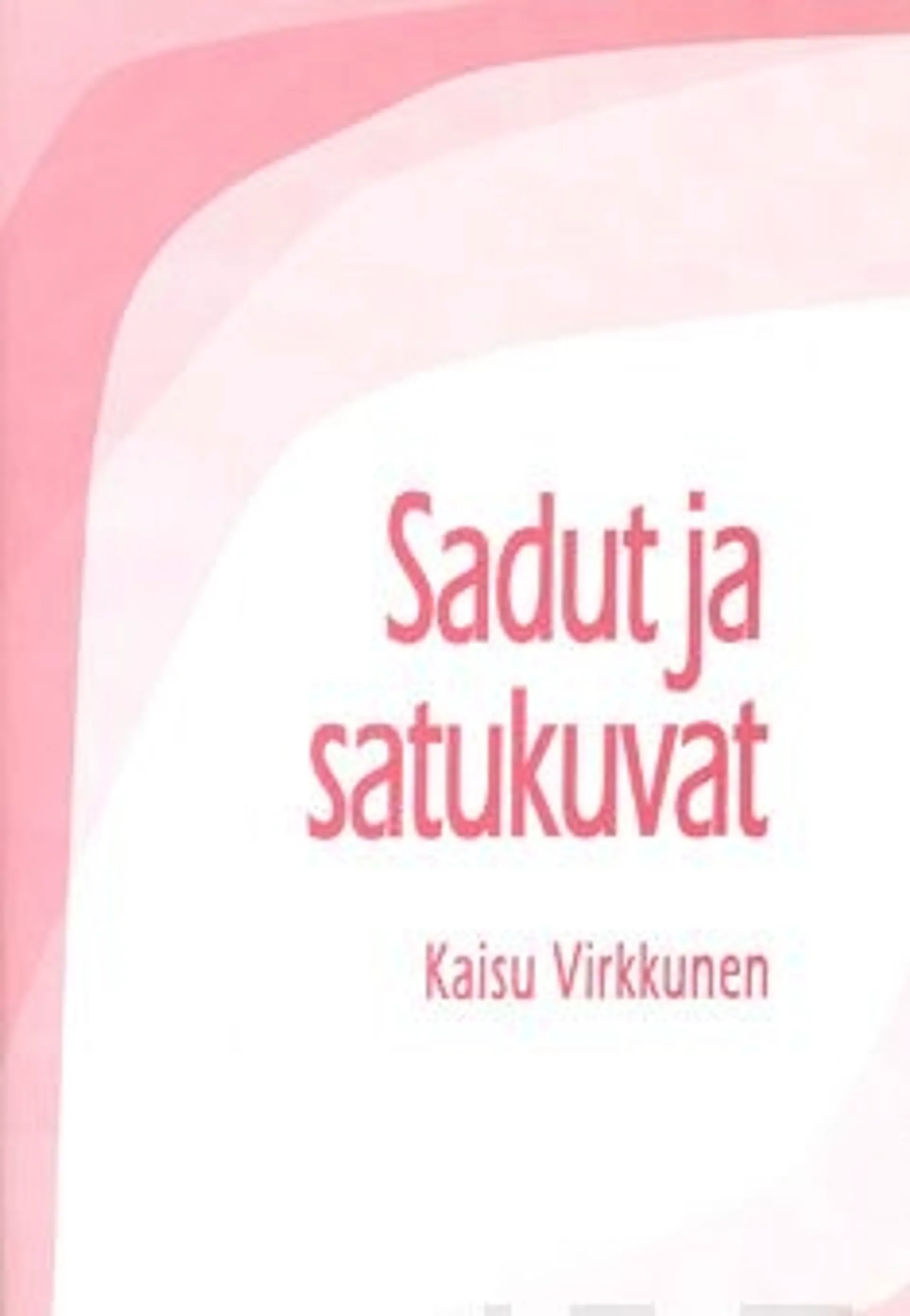 Virkkunen, Sadut ja satukuvat (Punahilkka, Ruusunen, Lumikki)