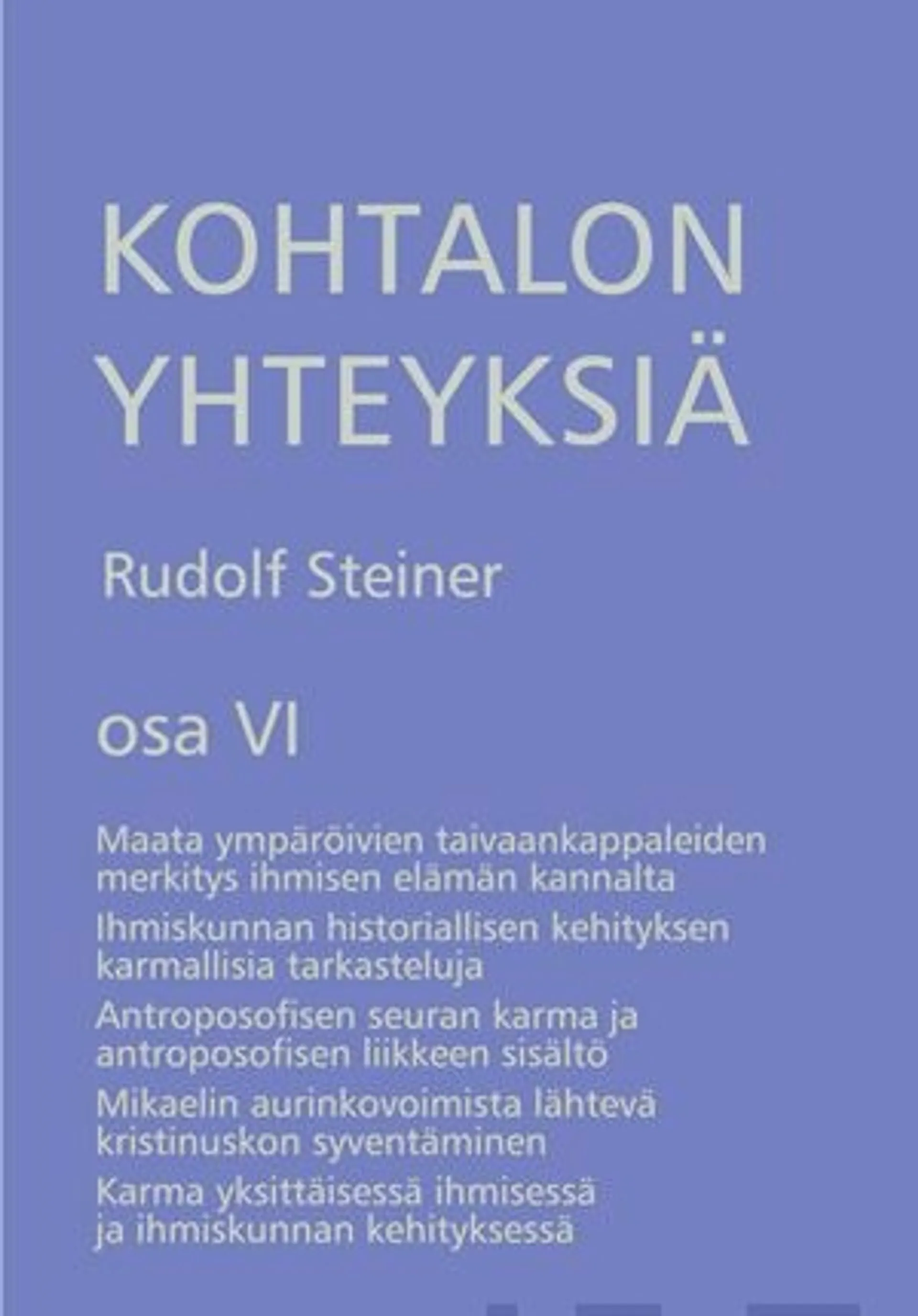 Steiner, Kohtalon yhteyksiä, osa 6