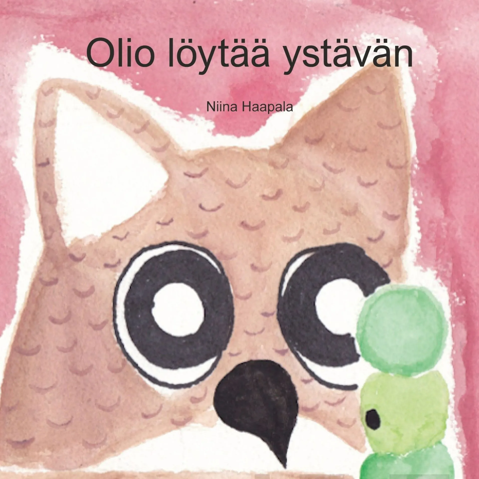 Haapala, Olio löytää ystävän