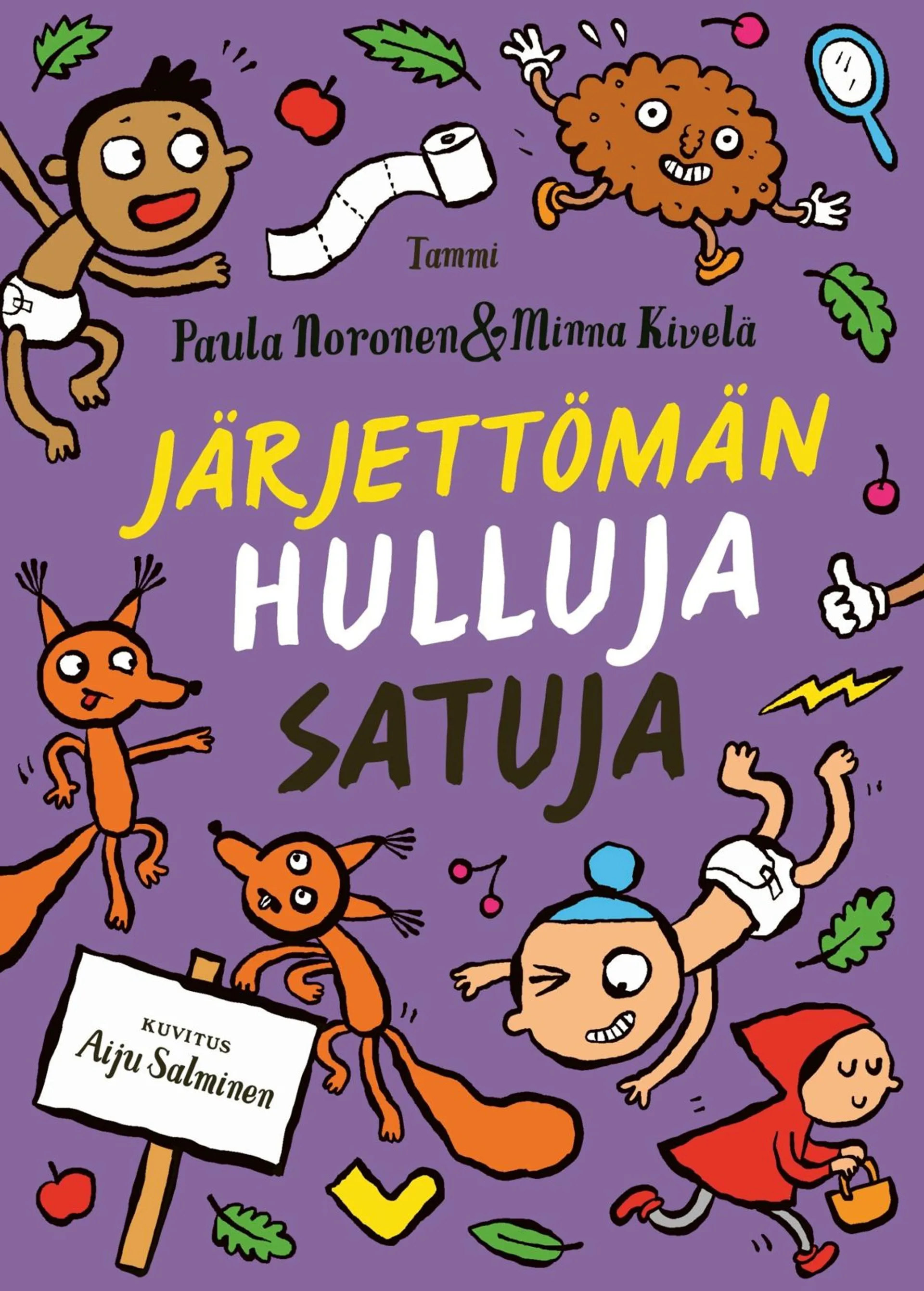 Noronen, Järjettömän hulluja satuja