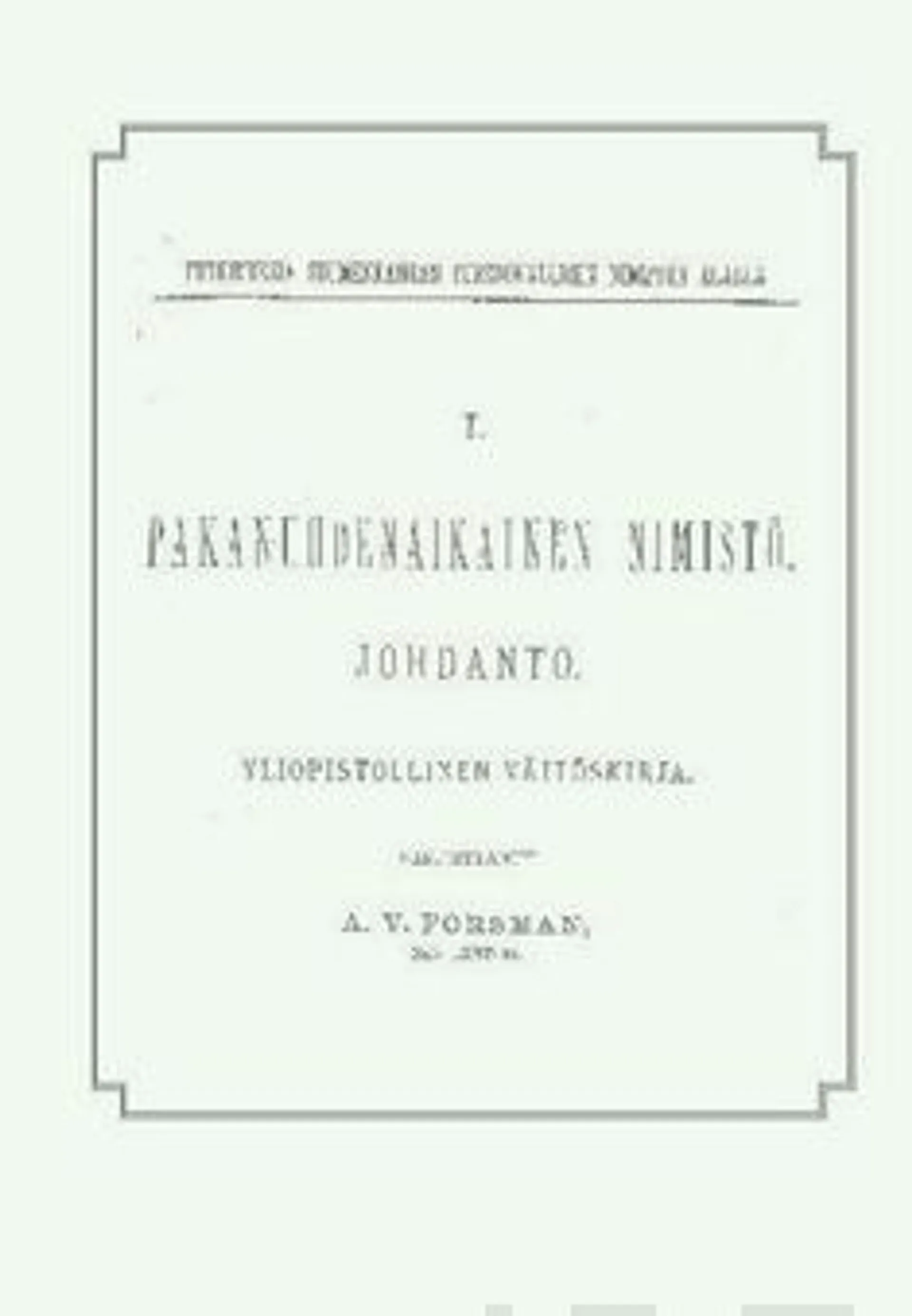 Forsman, Pakanuudenaikainen nimistö (näköispainos)