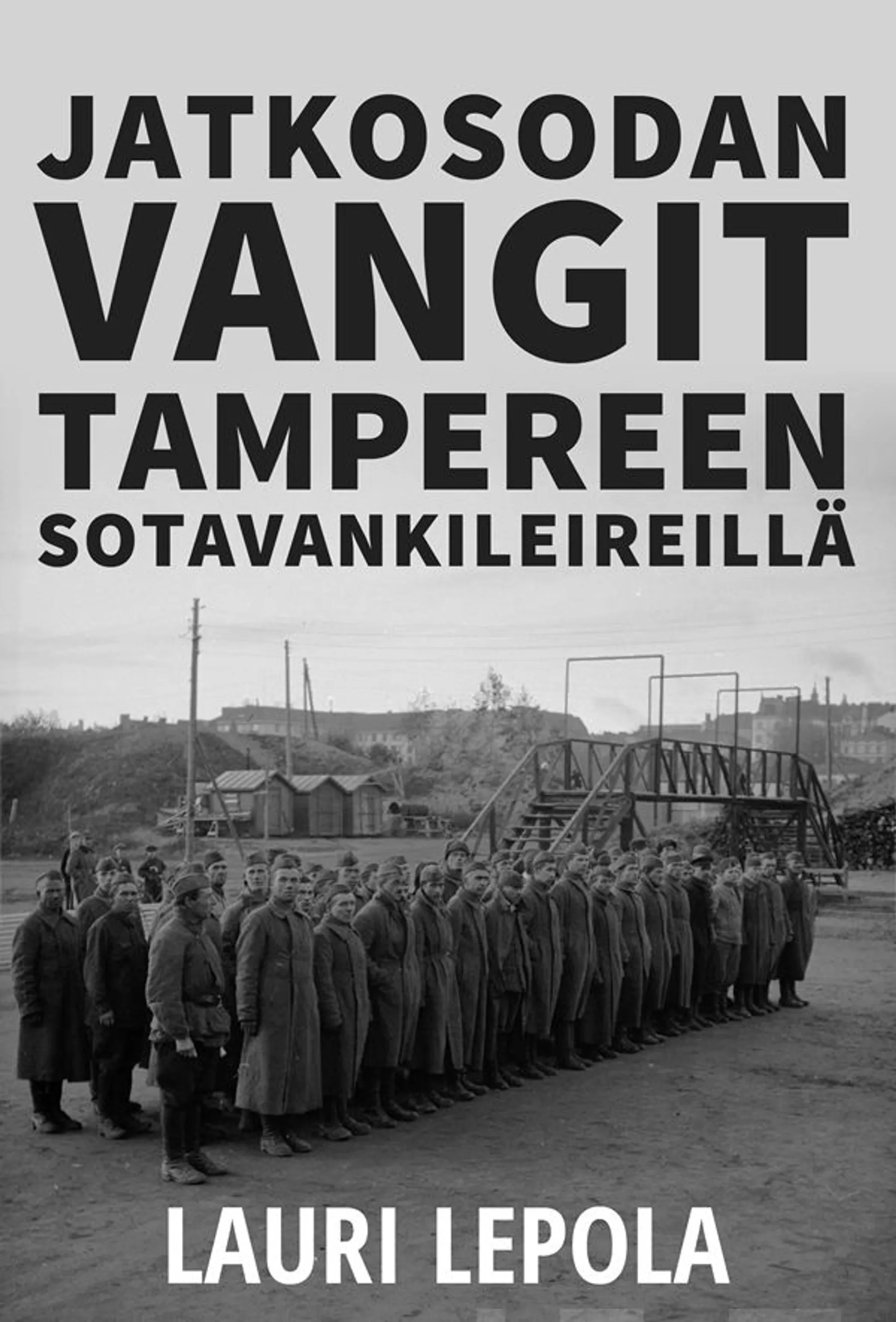 Lepola, Jatkosodan vangit Tampereen sotavankileireillä