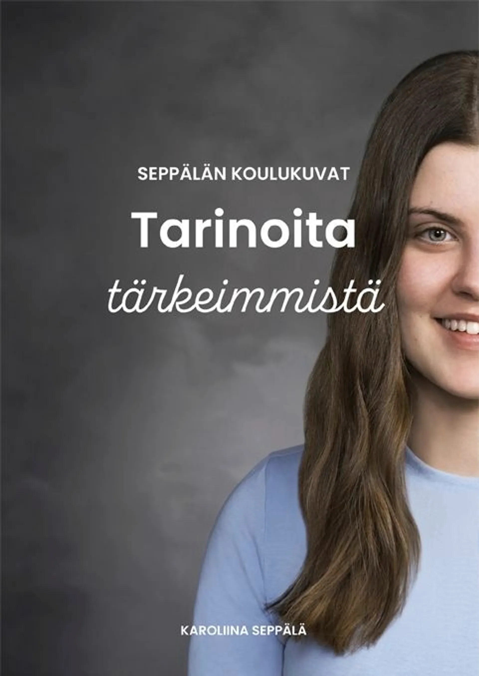 Seppälä, Seppälän Koulukuvat - Tarinoita tärkeimmistä