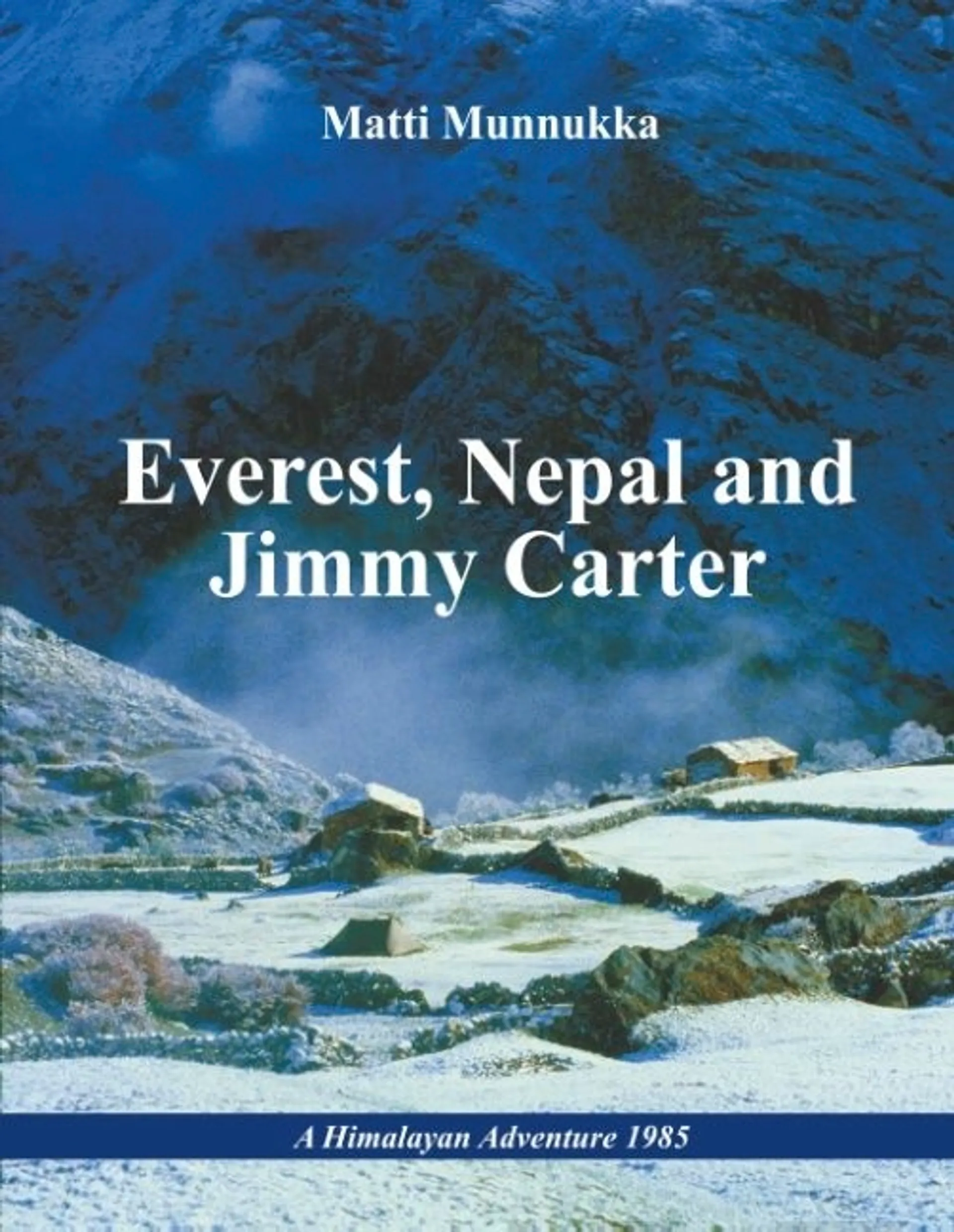 Munnukka, Everest, Nepal and Jimmy Carter - Trekking on the roof of the world