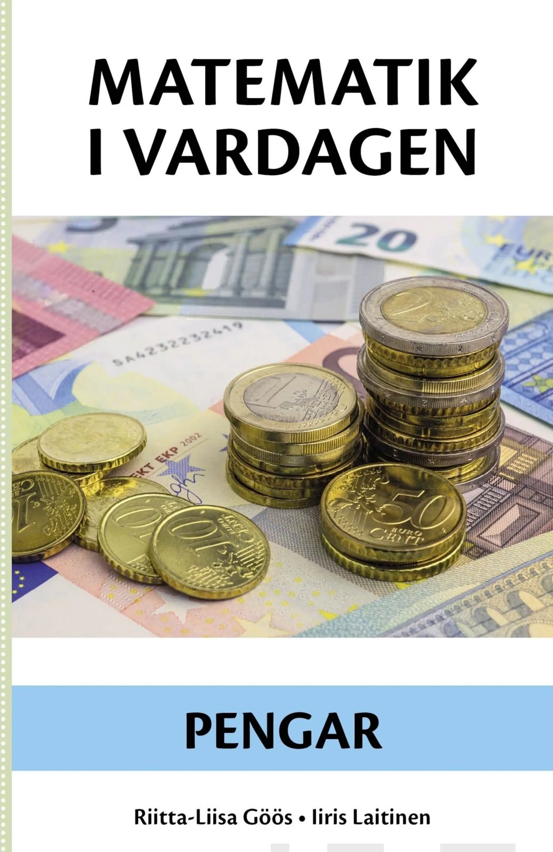 Göös, Matematik i vardagen - Pengar