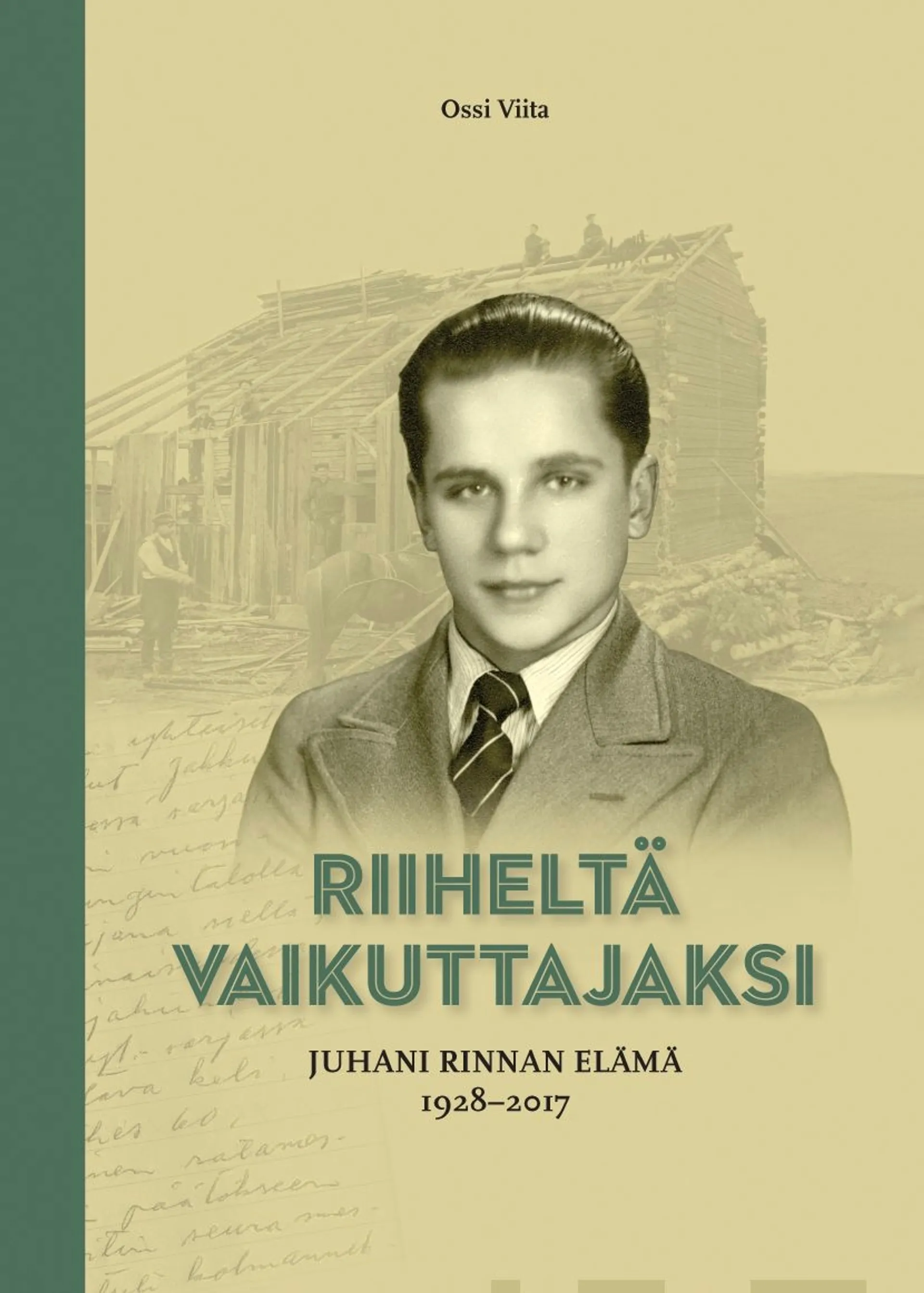 Viita, Riiheltä vaikuttajaksi - Juhani Rinnan elämä 1928-2017