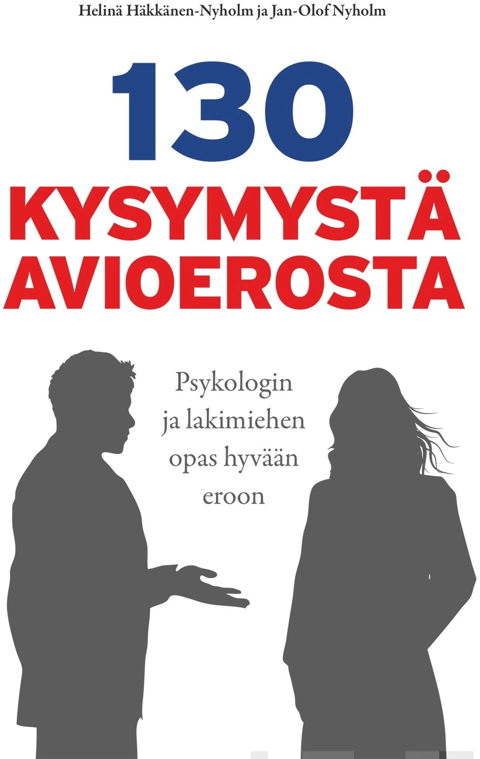 Häkkänen-Nyholm, 130 kysymystä avioerosta