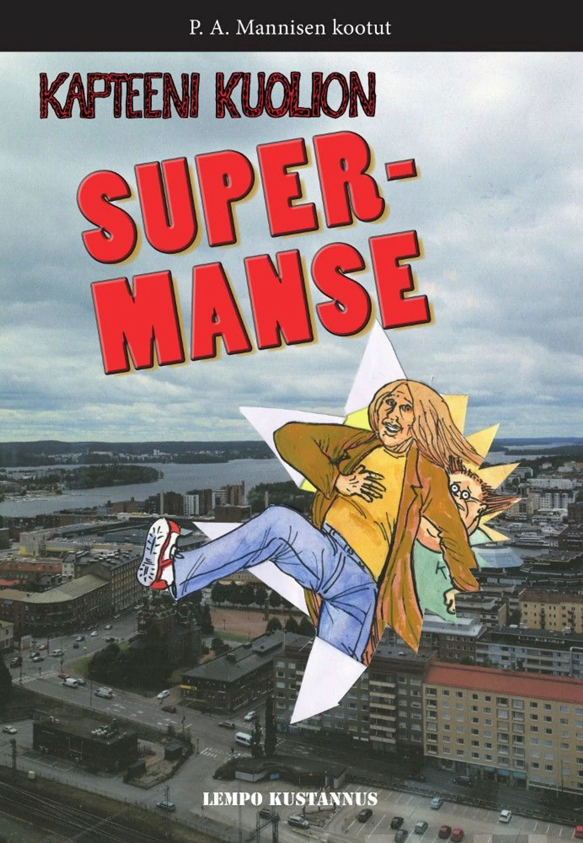 Manninen, Kapteeni Kuolion Super-Manse - P. A. Mannisen kootut