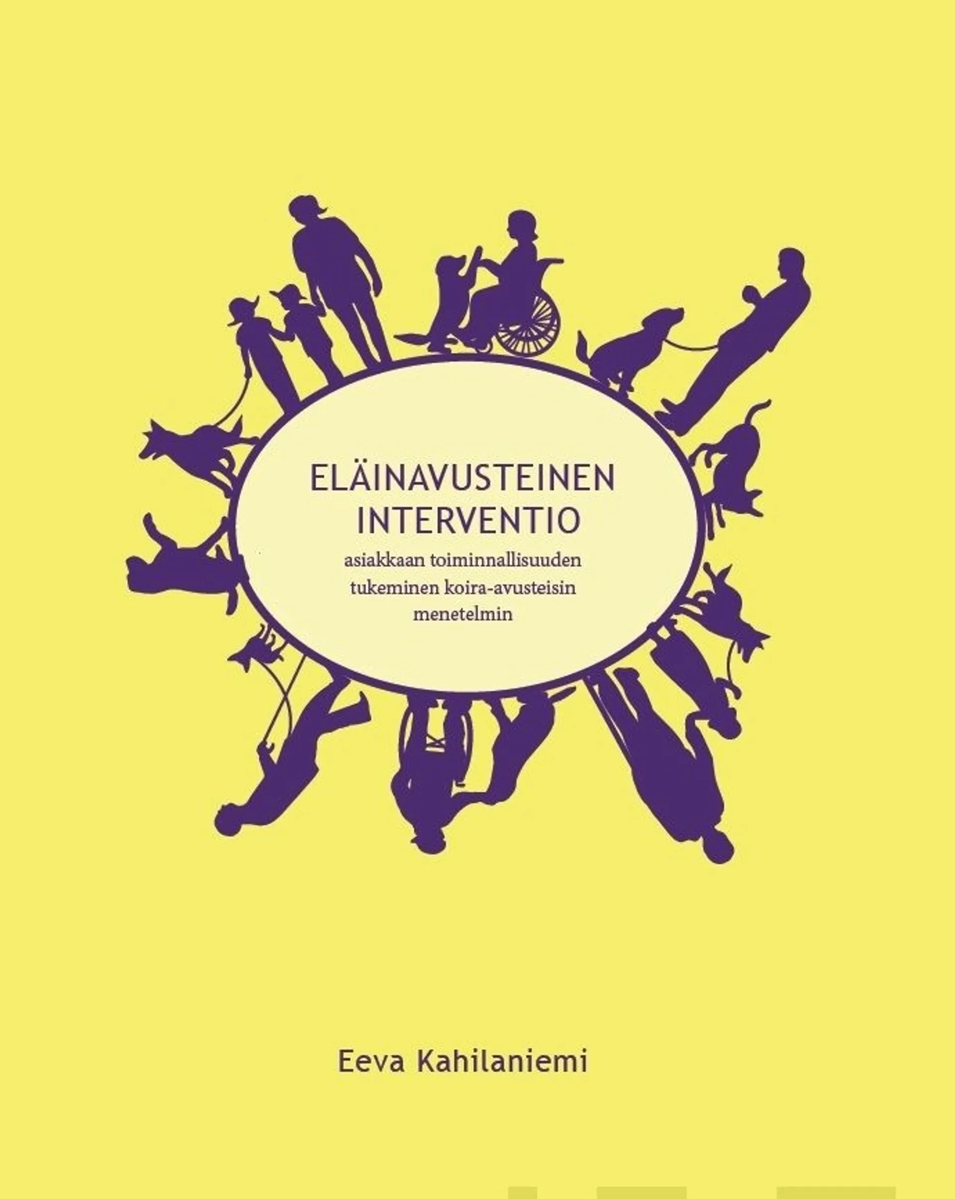 Kahilaniemi, Eläinavusteinen interventio - Asiakkaan toiminnallisuuden tukeminen koira-avusteisin menetelmin