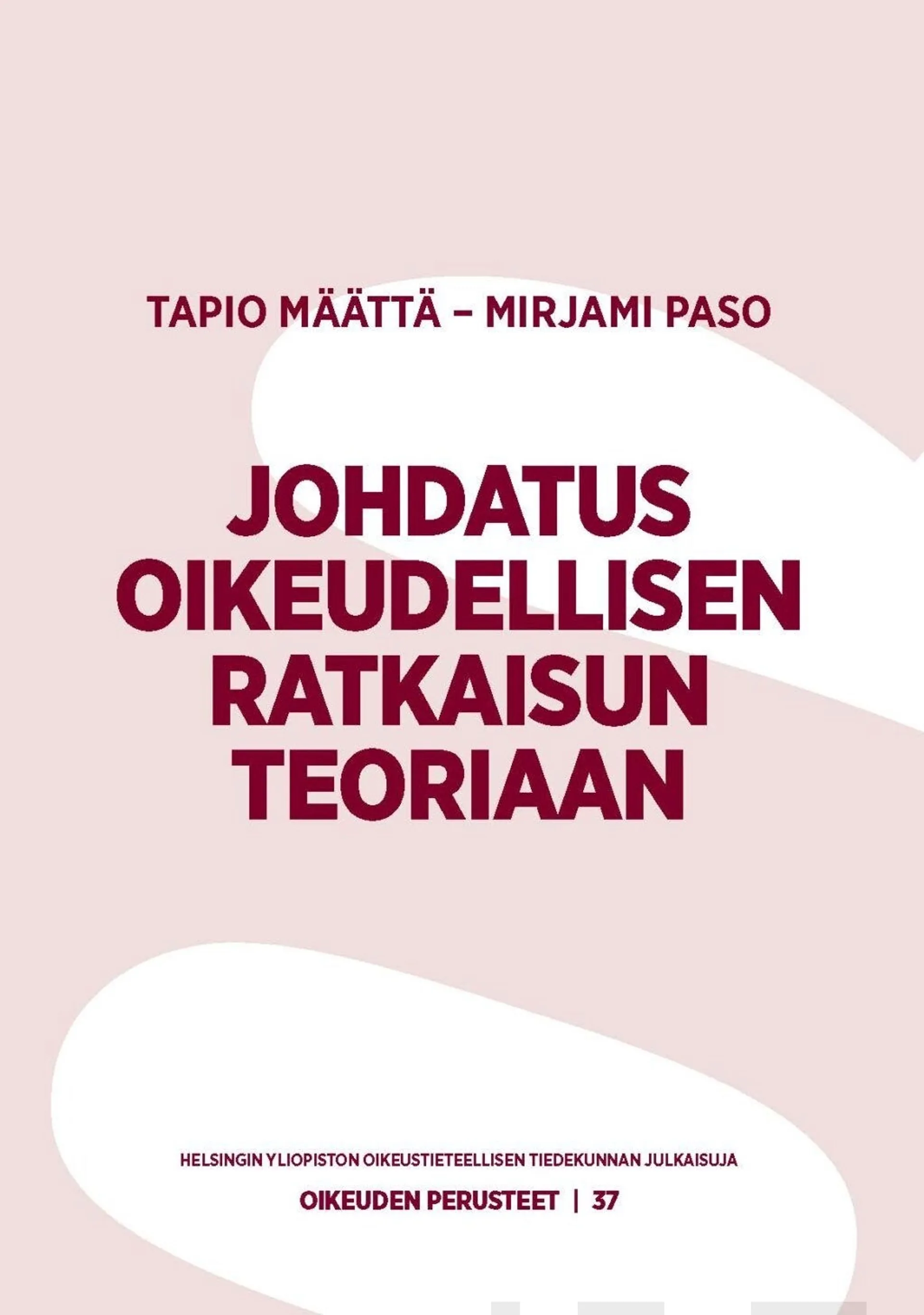 Määttä, Johdatus oikeudellisen ratkaisun teoriaan