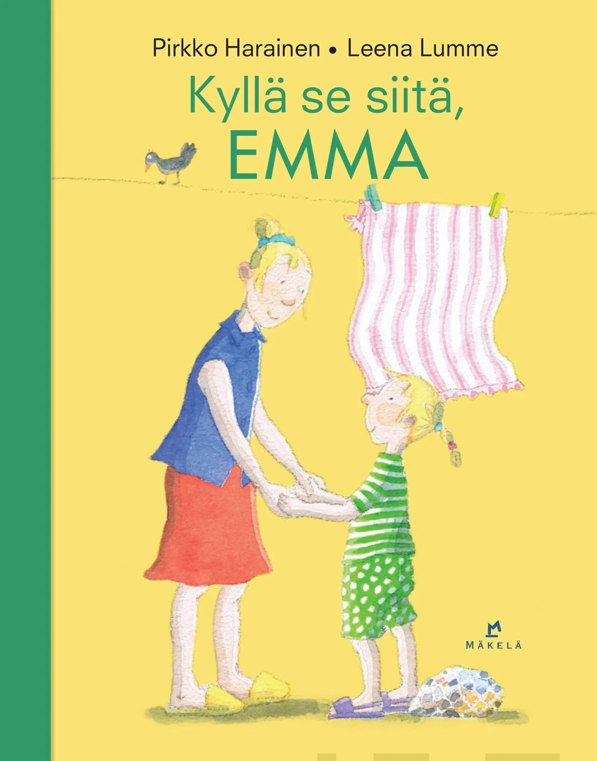 Harainen, Kyllä se siitä, Emma