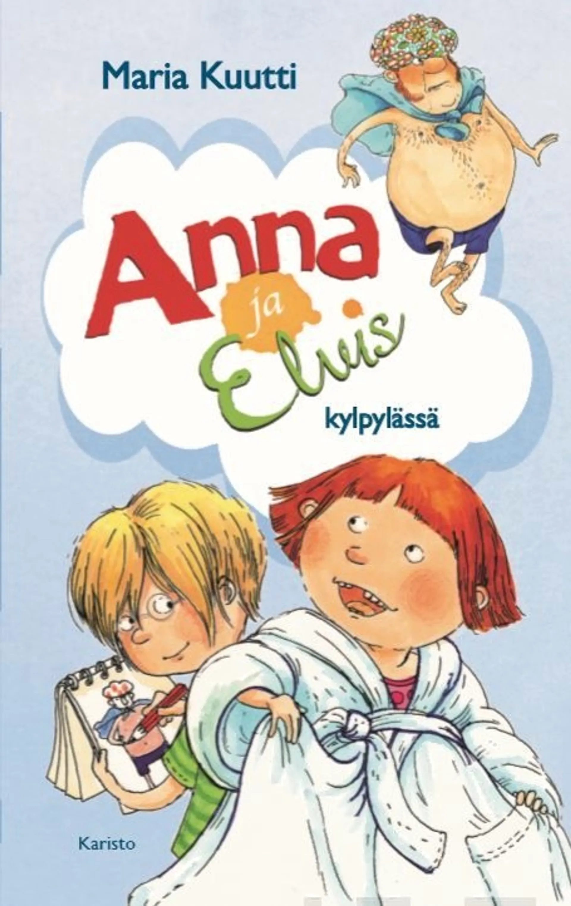 Kuutti, Anna ja Elvis kylpylässä