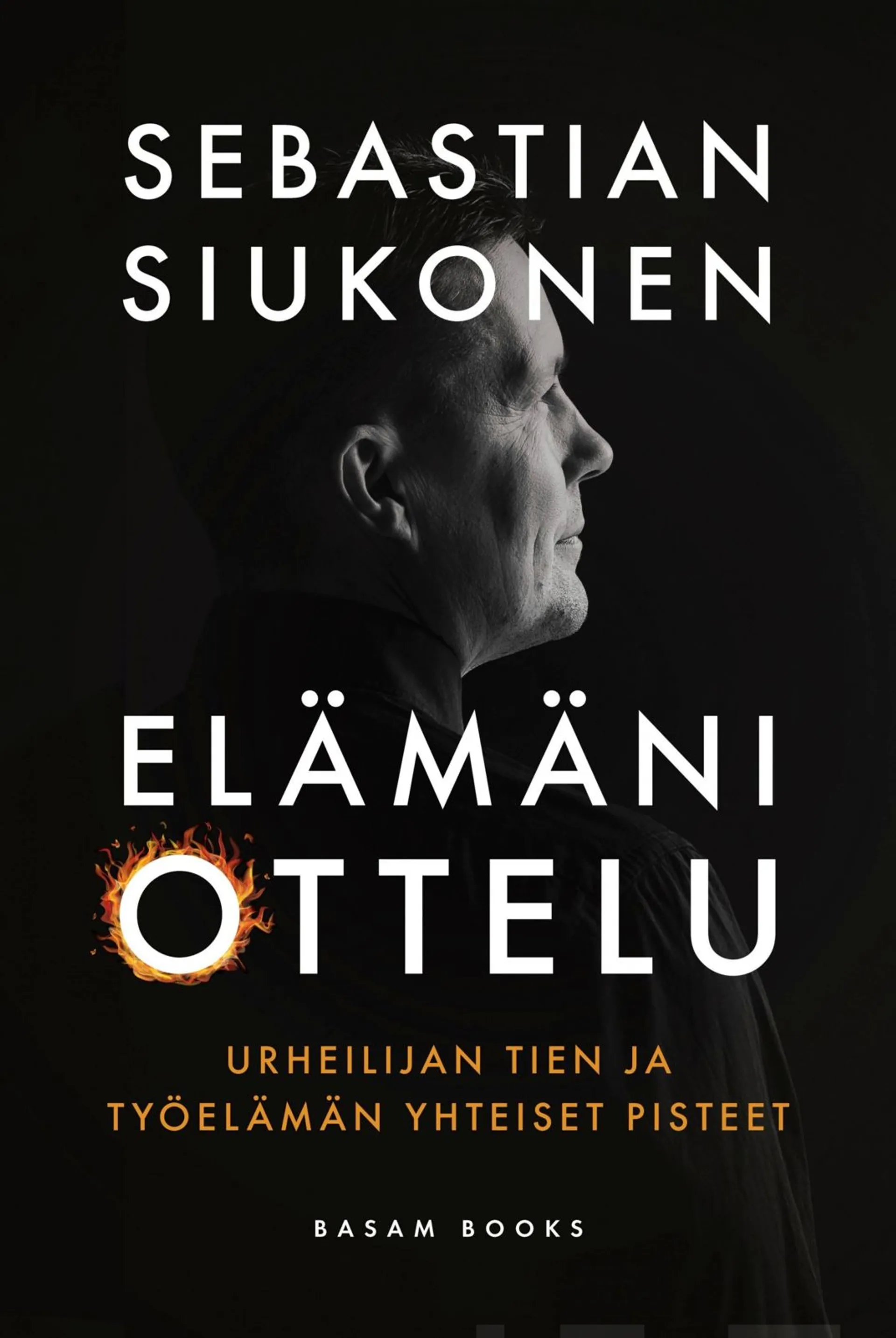 Siukonen, Elämäni ottelu - Urheilijan tien ja työelämän yhteiset pisteet