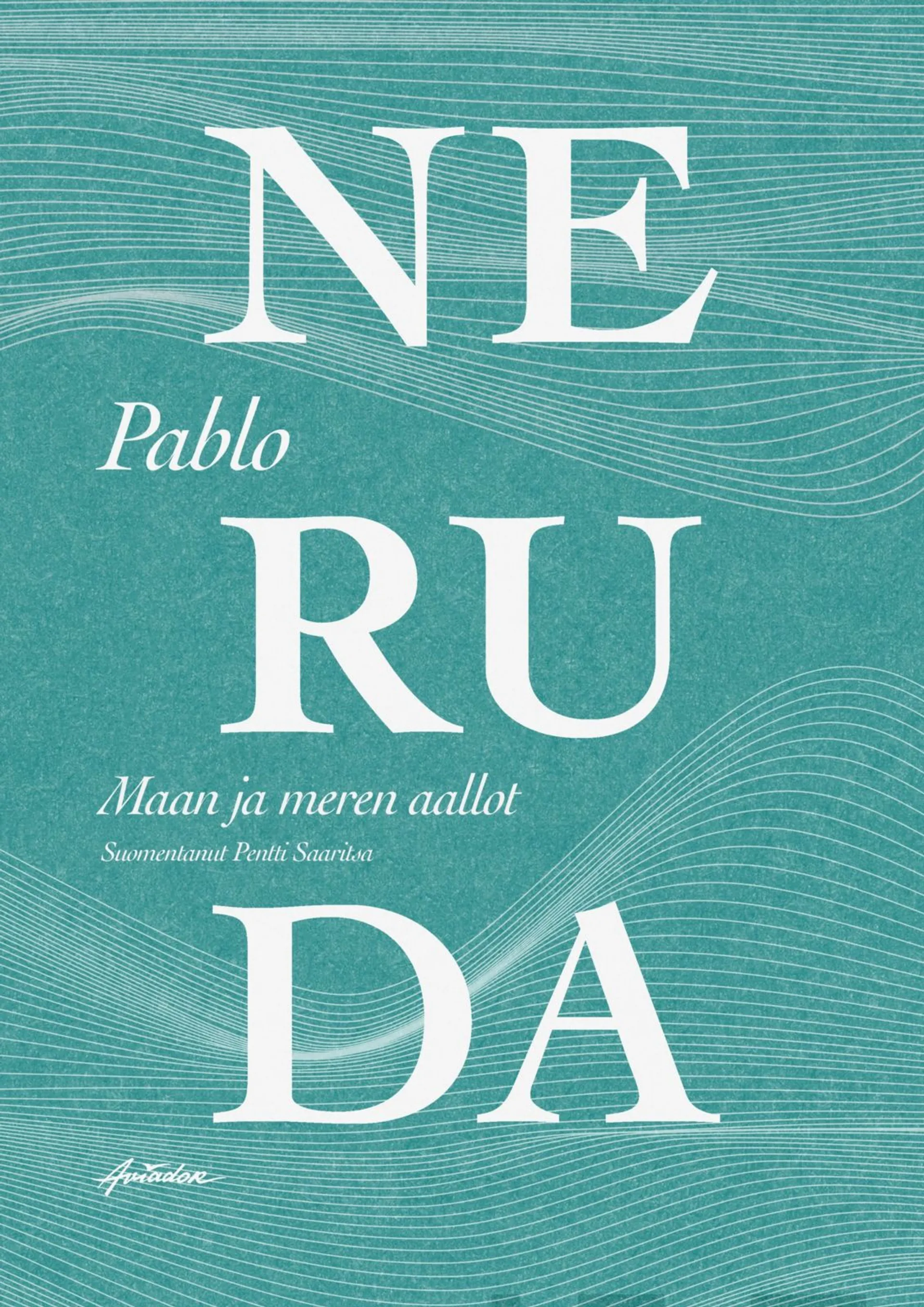 Neruda, Maan ja meren aallot
