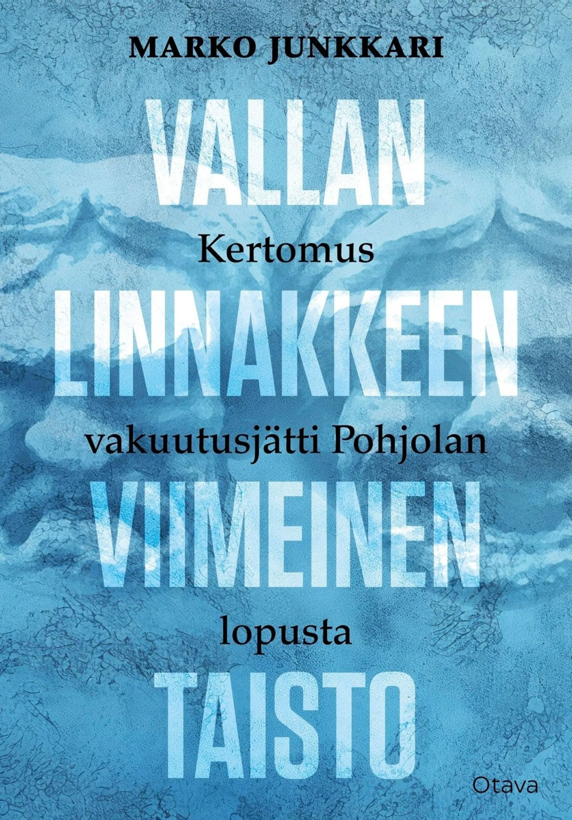 Junkkari, Vallan linnakkeen viimeinen taisto - Kertomus vakuutusjätti Pohjolan lopusta