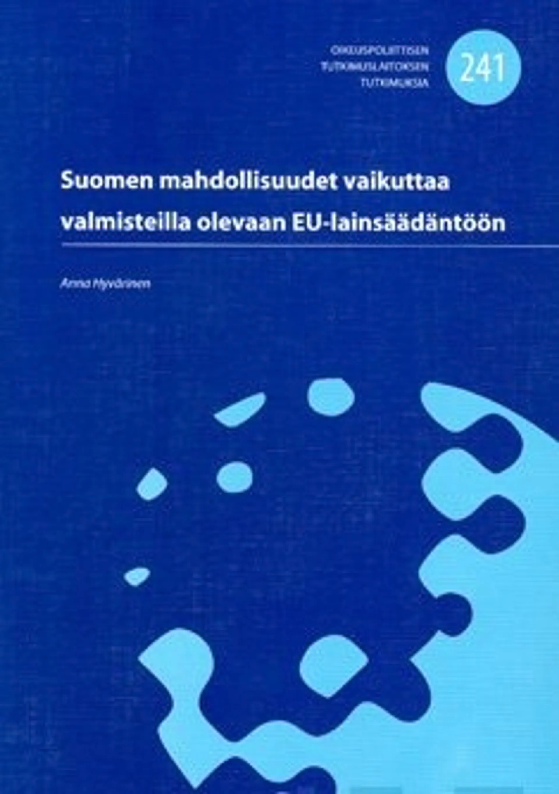 Hyvärinen, Suomen mahdollisuudet vaikuttaa valmisteilla olevaan EU-lainsäädäntöön