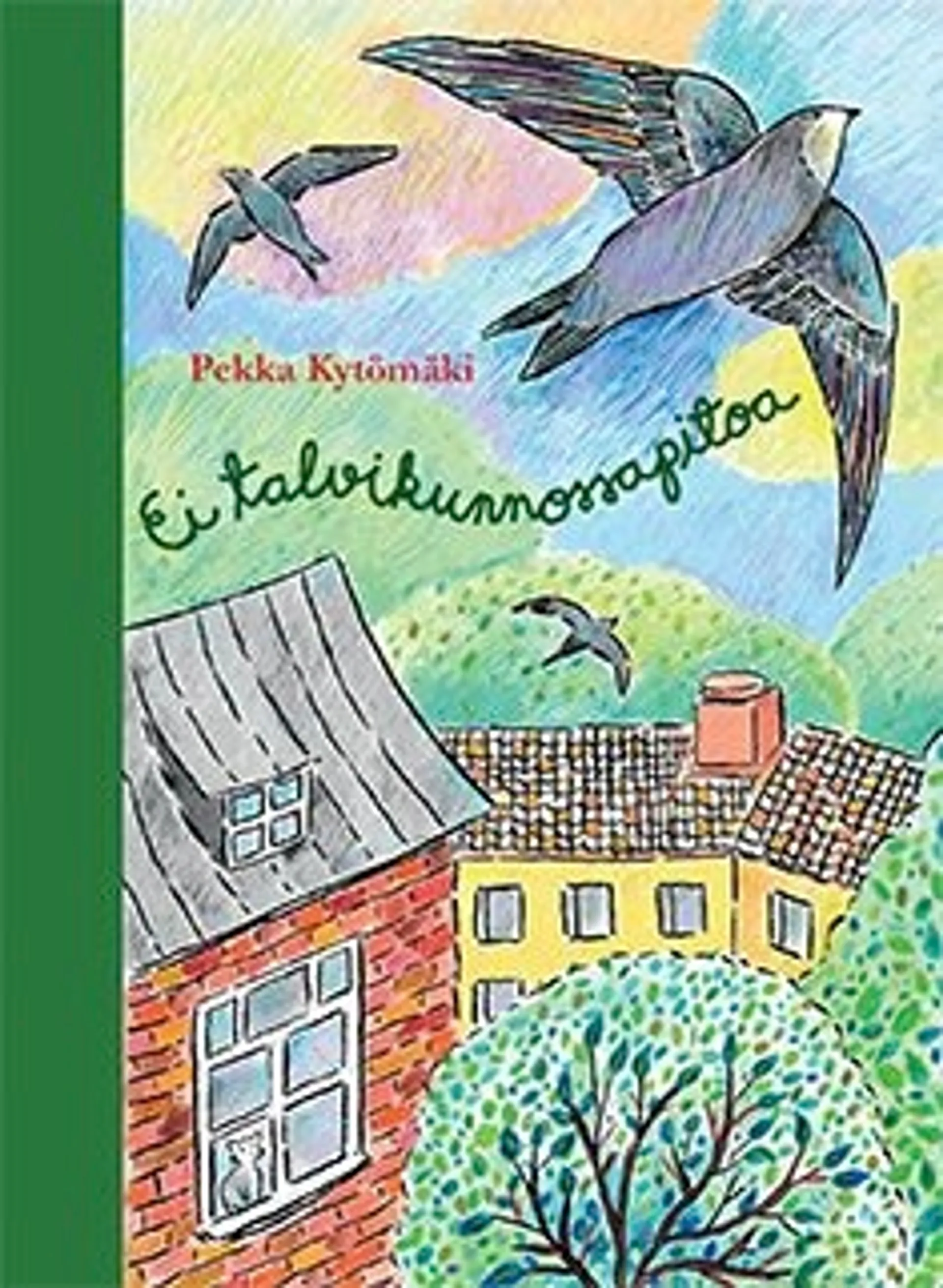 Kytömäki, Ei talvikunnossapitoa