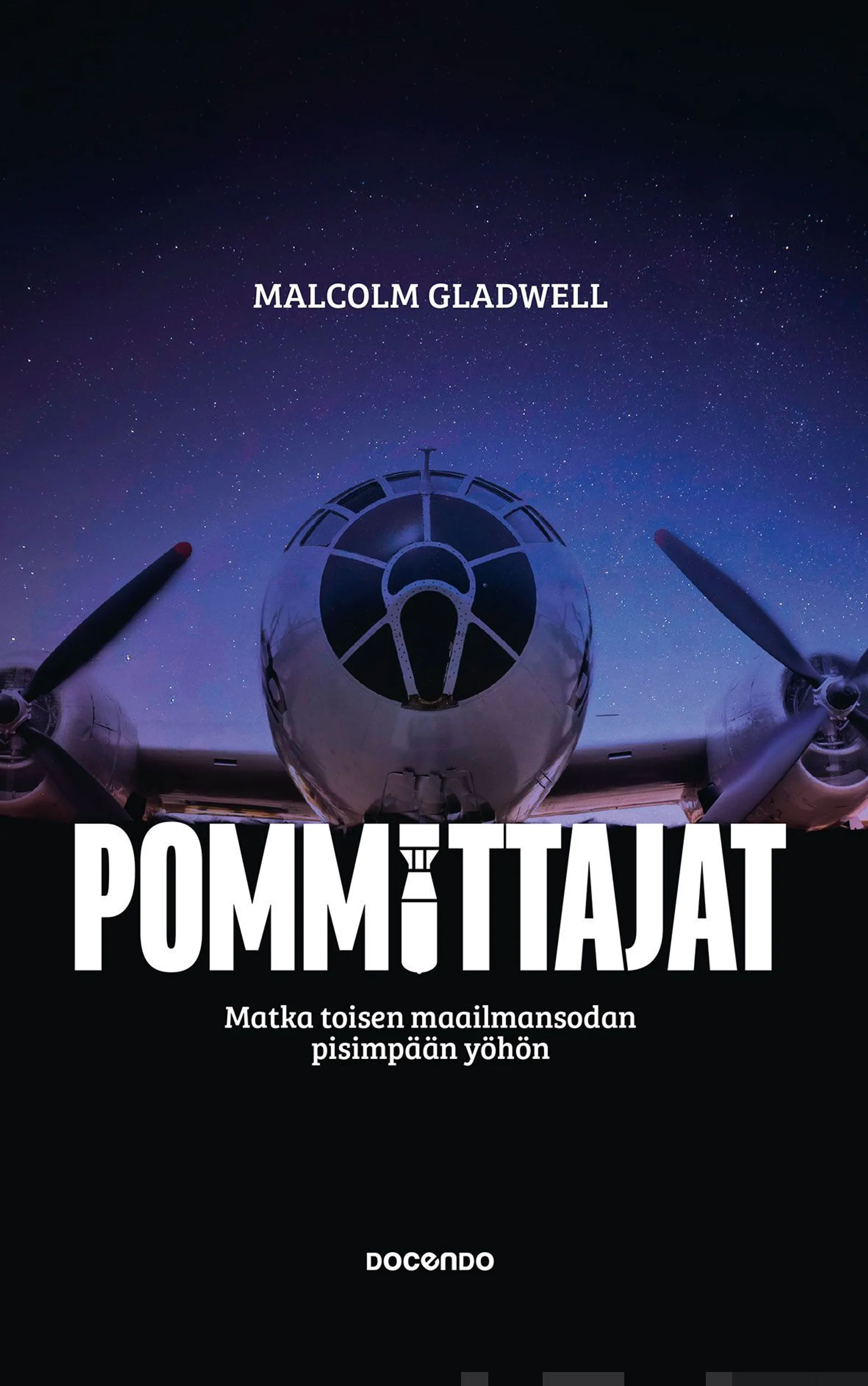 Gladwell, Pommittajat - Matka toisen maailmansodan pisimpään yöhön