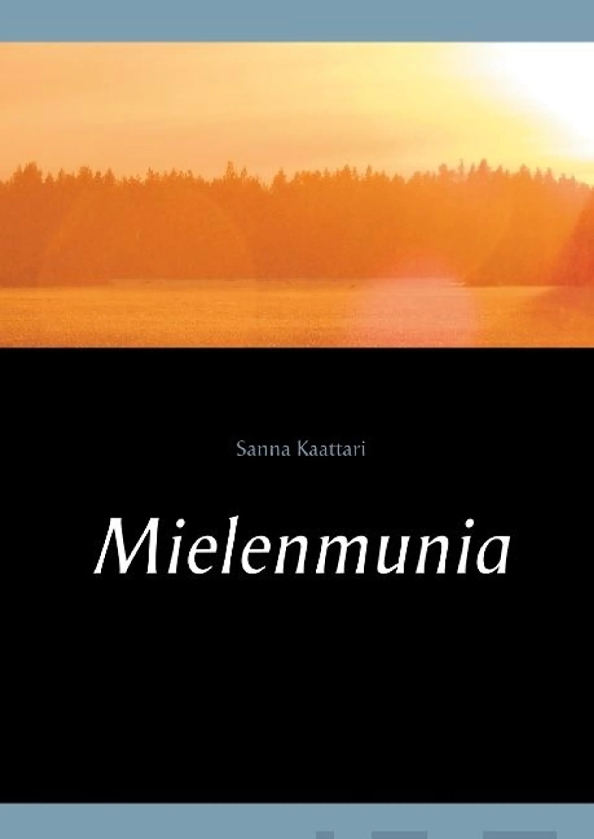 Kaattari, Mielenmunia