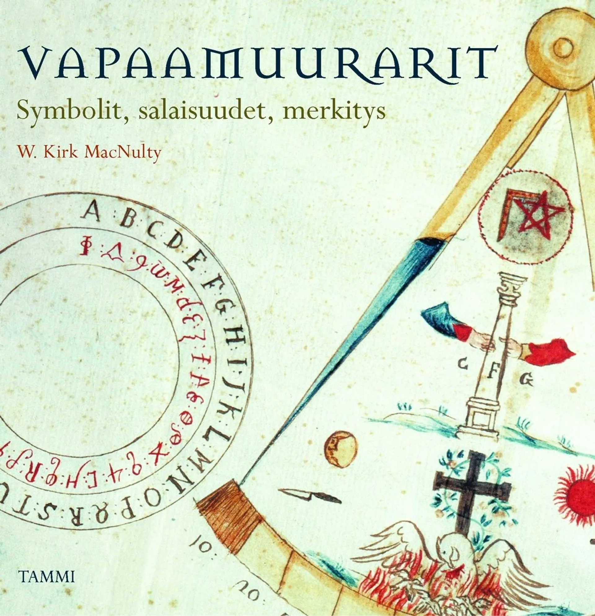 MacNulty, Vapaamuurarit - Symbolit, salaisuudet, merkitys