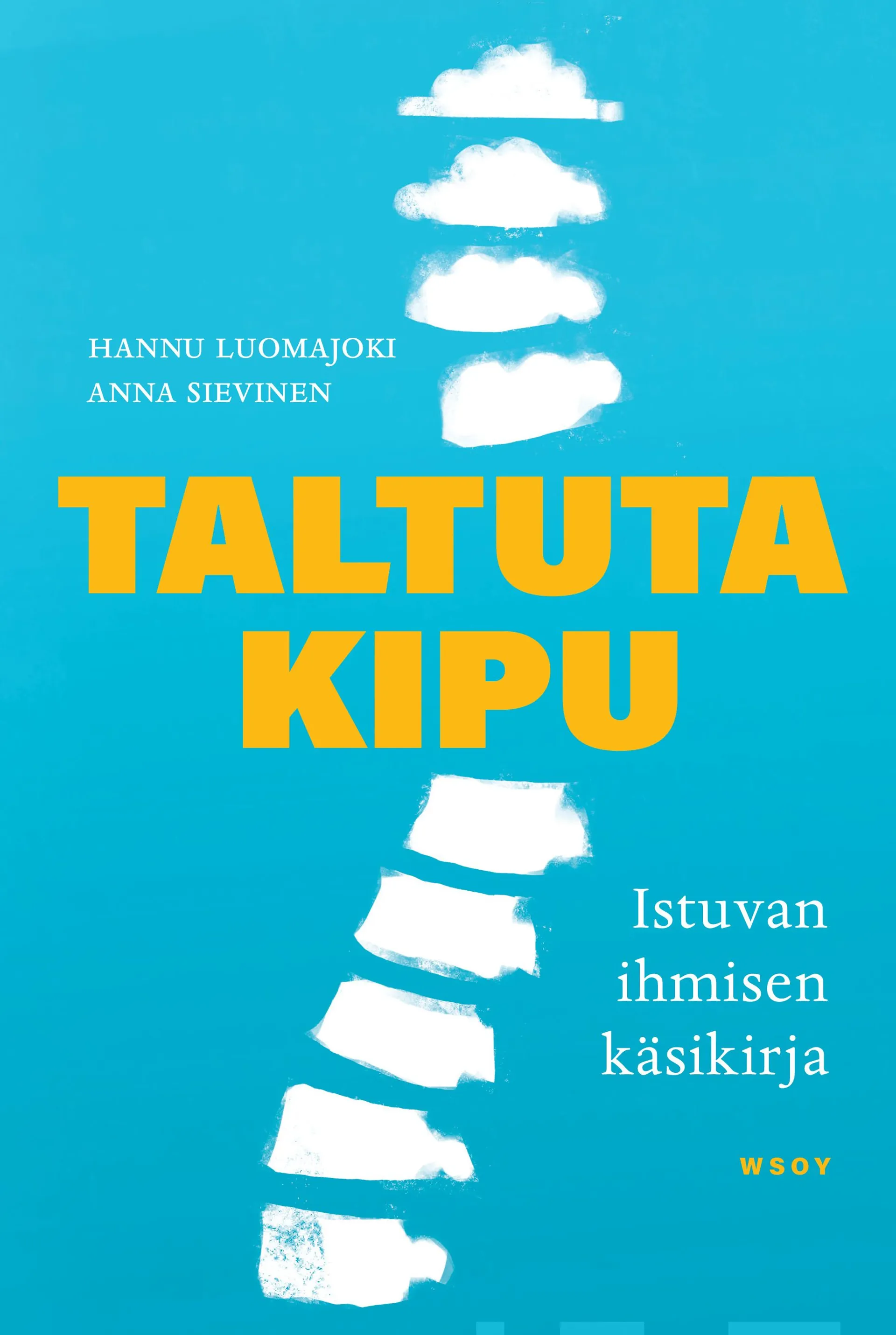 Luomajoki, Taltuta kipu - Istuvan ihmisen käsikirja