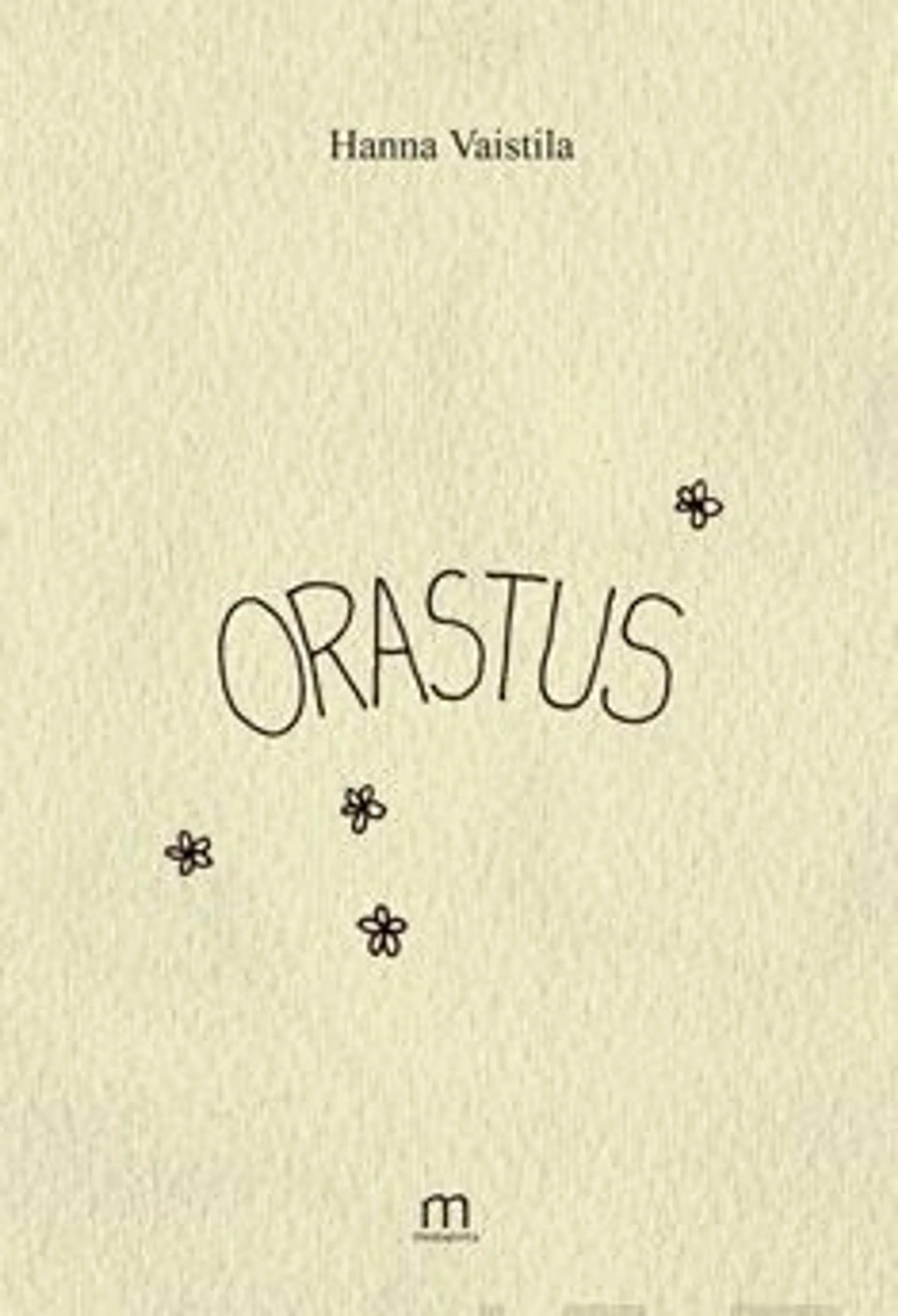 Vaistila, Orastus