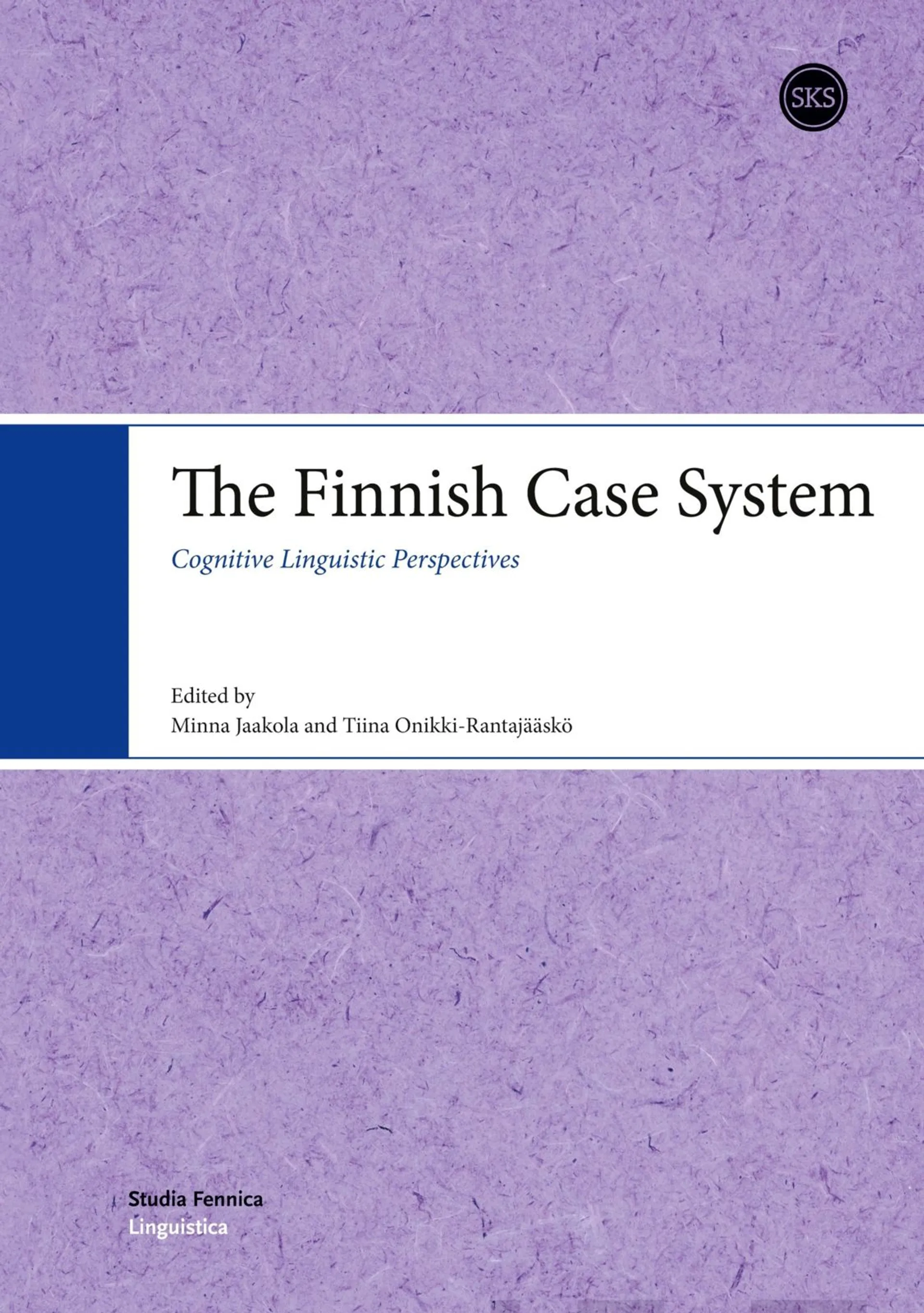 Jaakola, The Finnish Case System - Cognitive Linguistic Perspectives