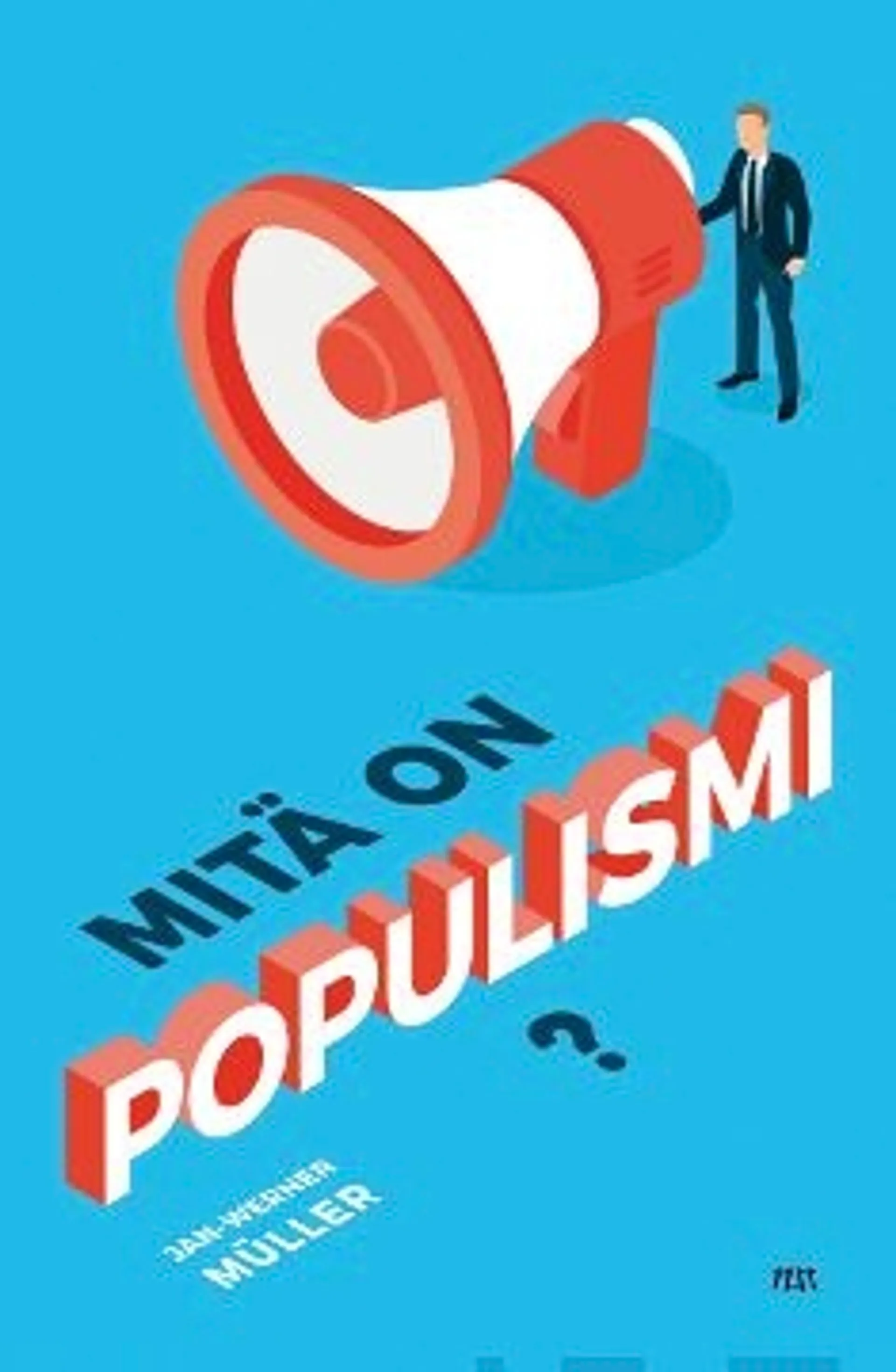 Müller, Mitä on populismi?