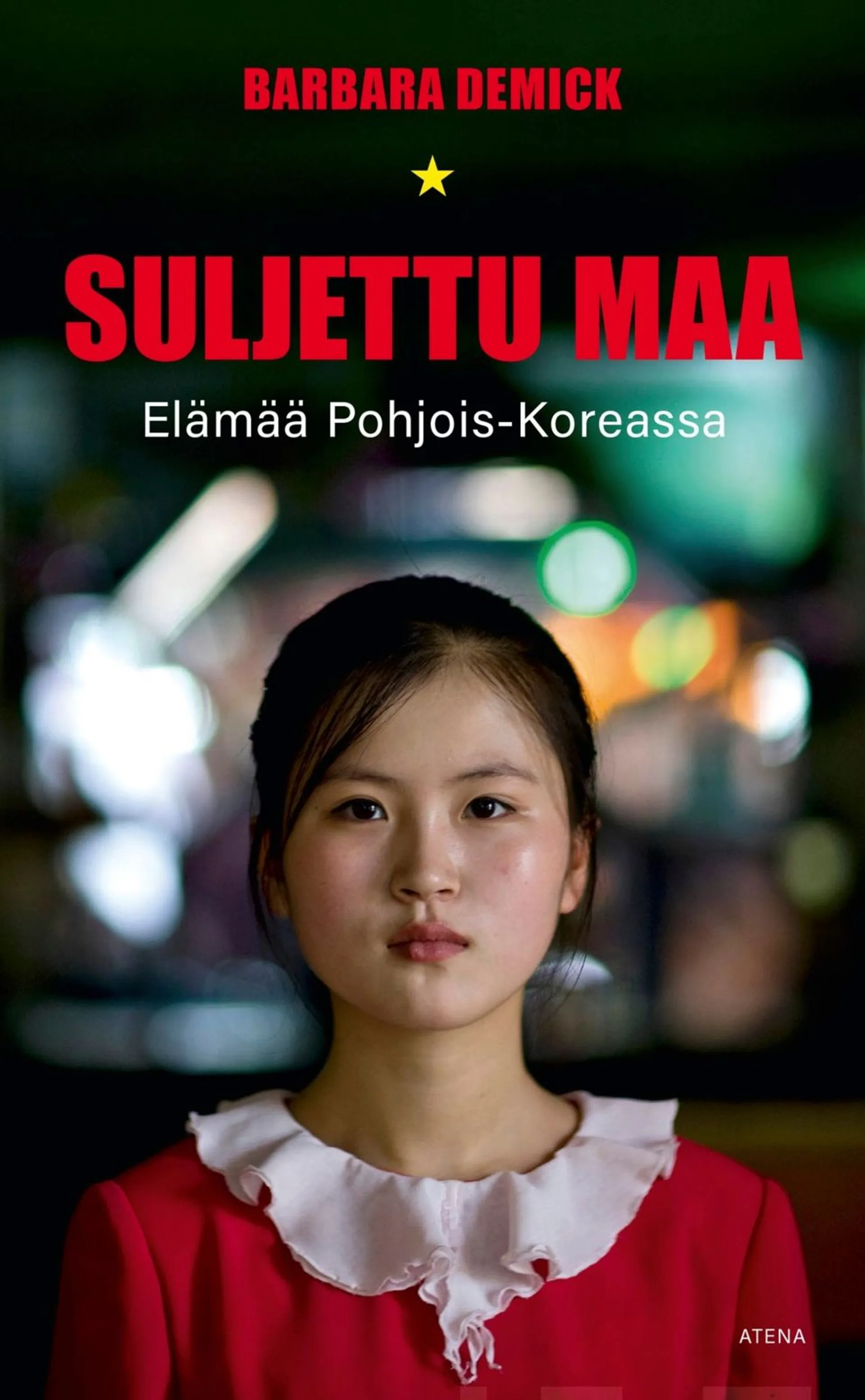 Demick, Suljettu maa - Elämää Pohjois-Koreassa