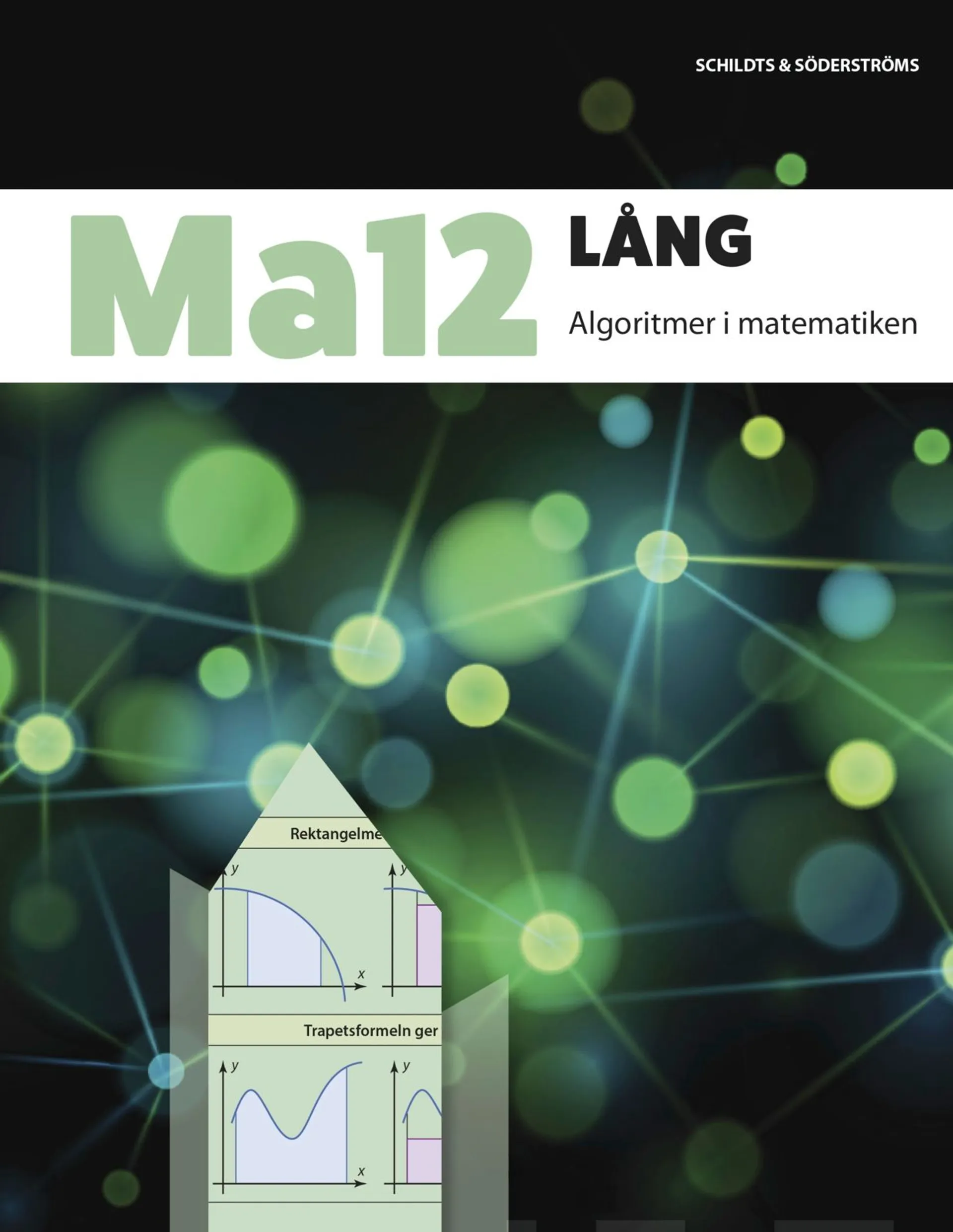 Ma12 Lång (GLP2016) - Algoritmer i matematiken