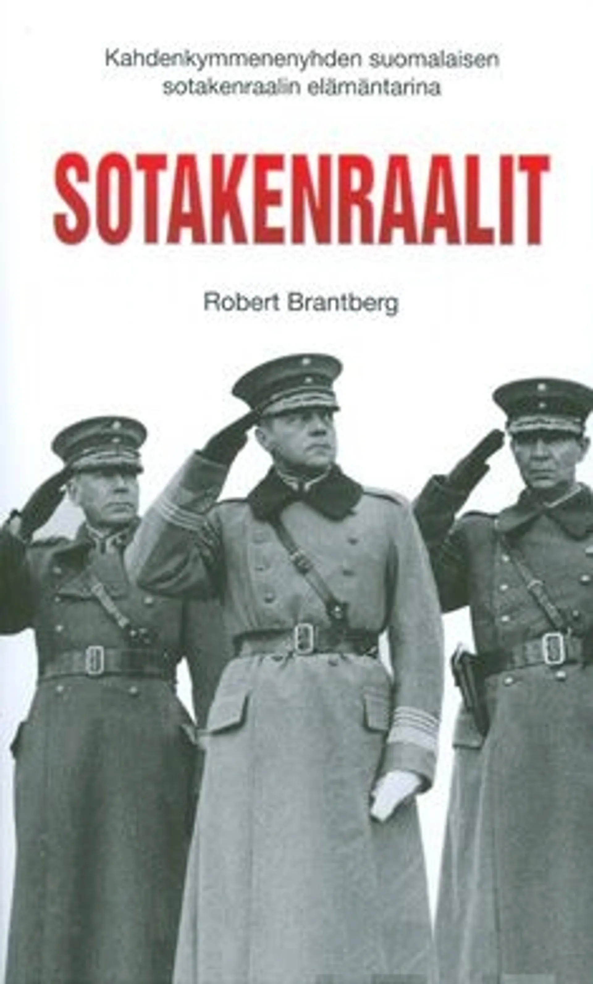 Brantberg, Sotakenraalit