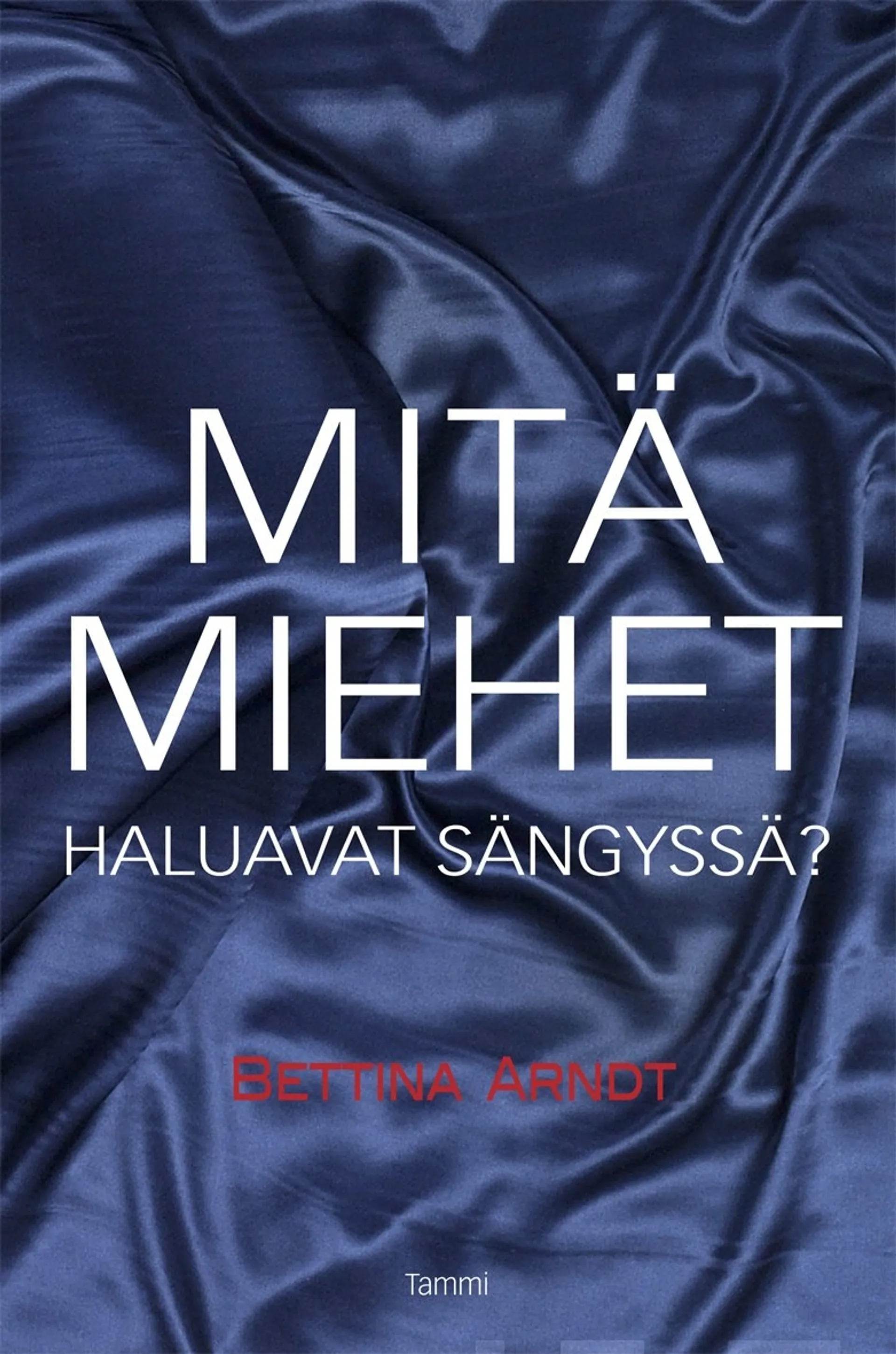 Mitä miehet haluavat sängyssä?