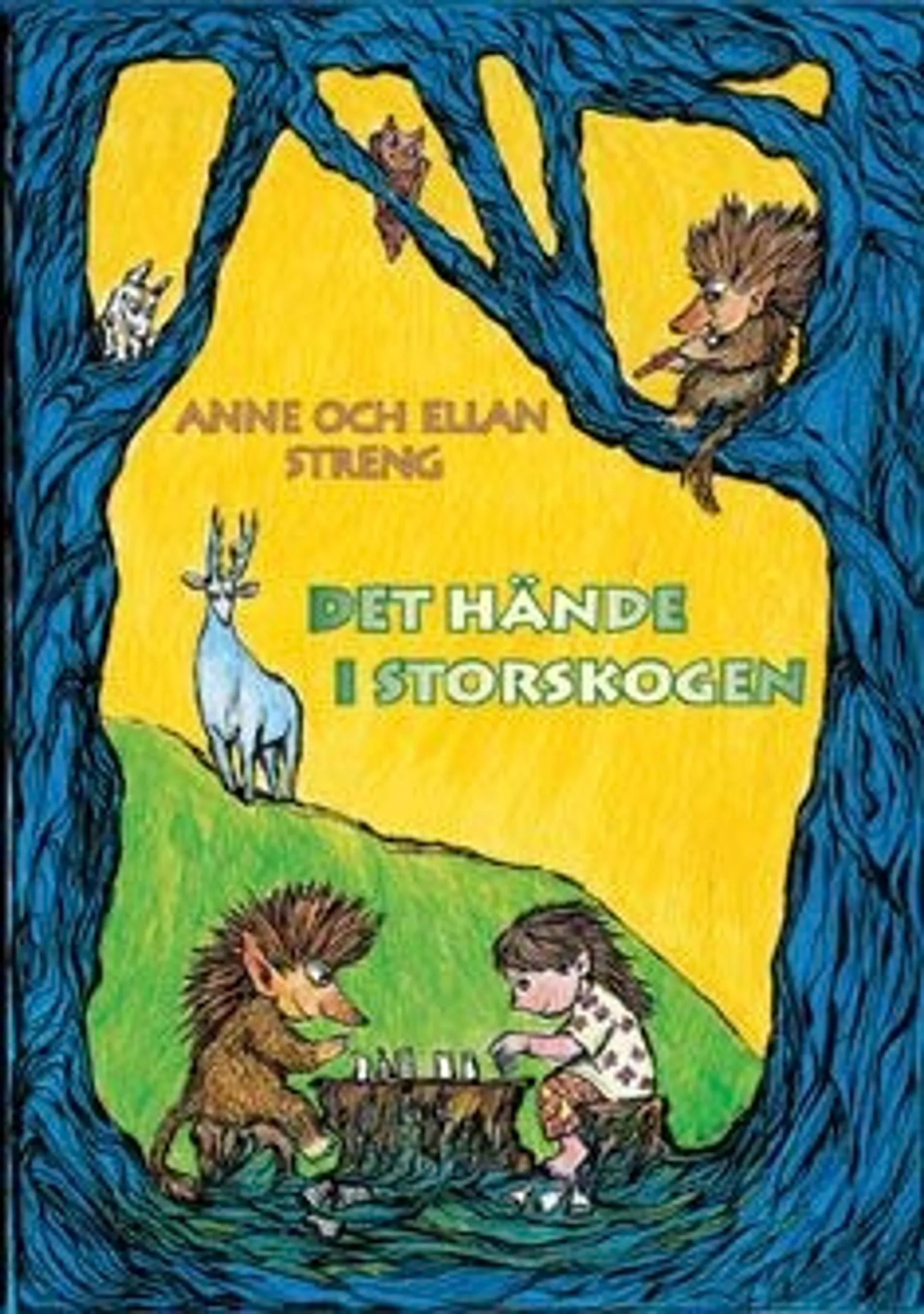 Streng, Det hände i storskogen