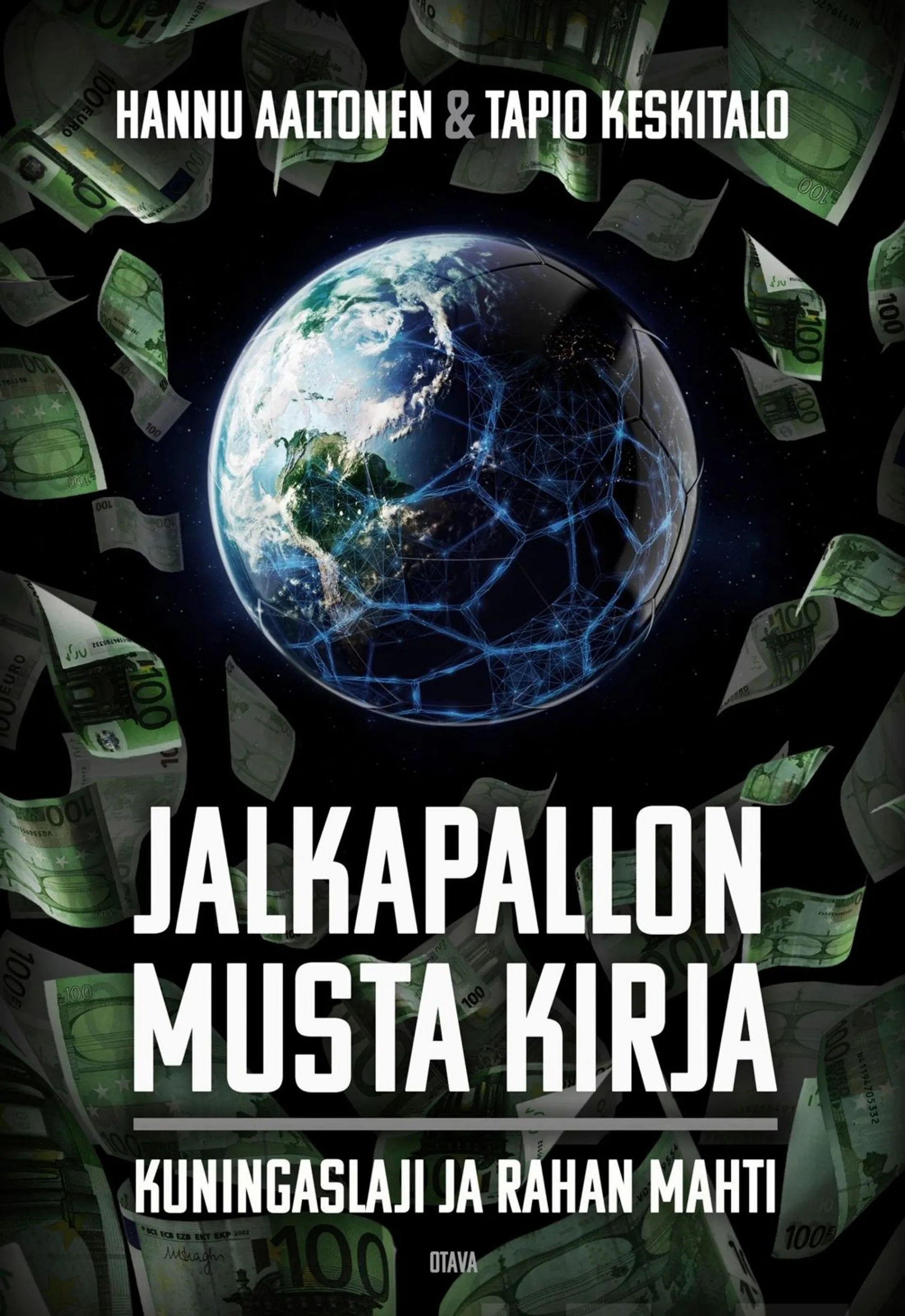 Aaltonen, Jalkapallon musta kirja - Kuningaslaji ja rahan mahti