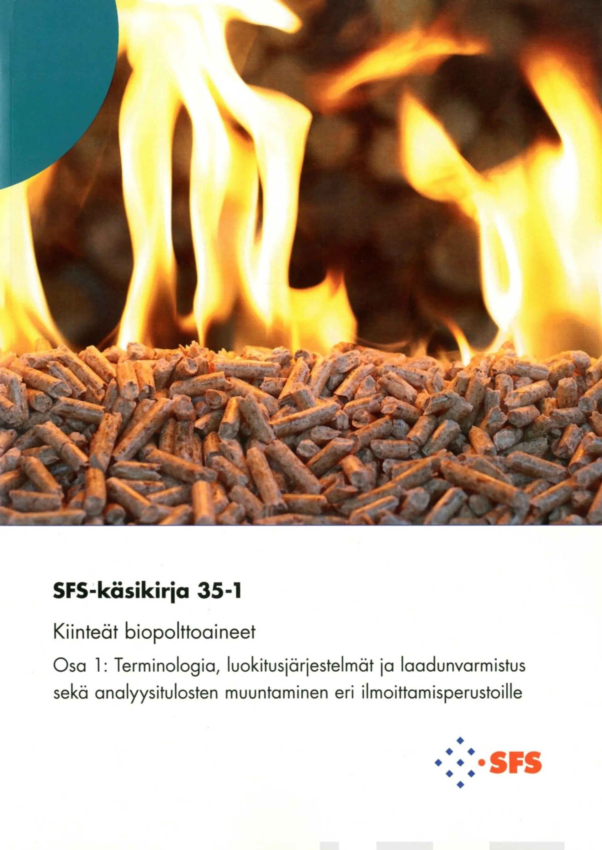 Kiinteät biopolttoaineet - Solid biofuels - Osa 1 - Part 1 : Terminologia, luokitusjärjestelmät ja laadunvarmistus sekä analyysitulosten muuntaminen eri ilmoittamisperustoille - Terminology, fuel spec